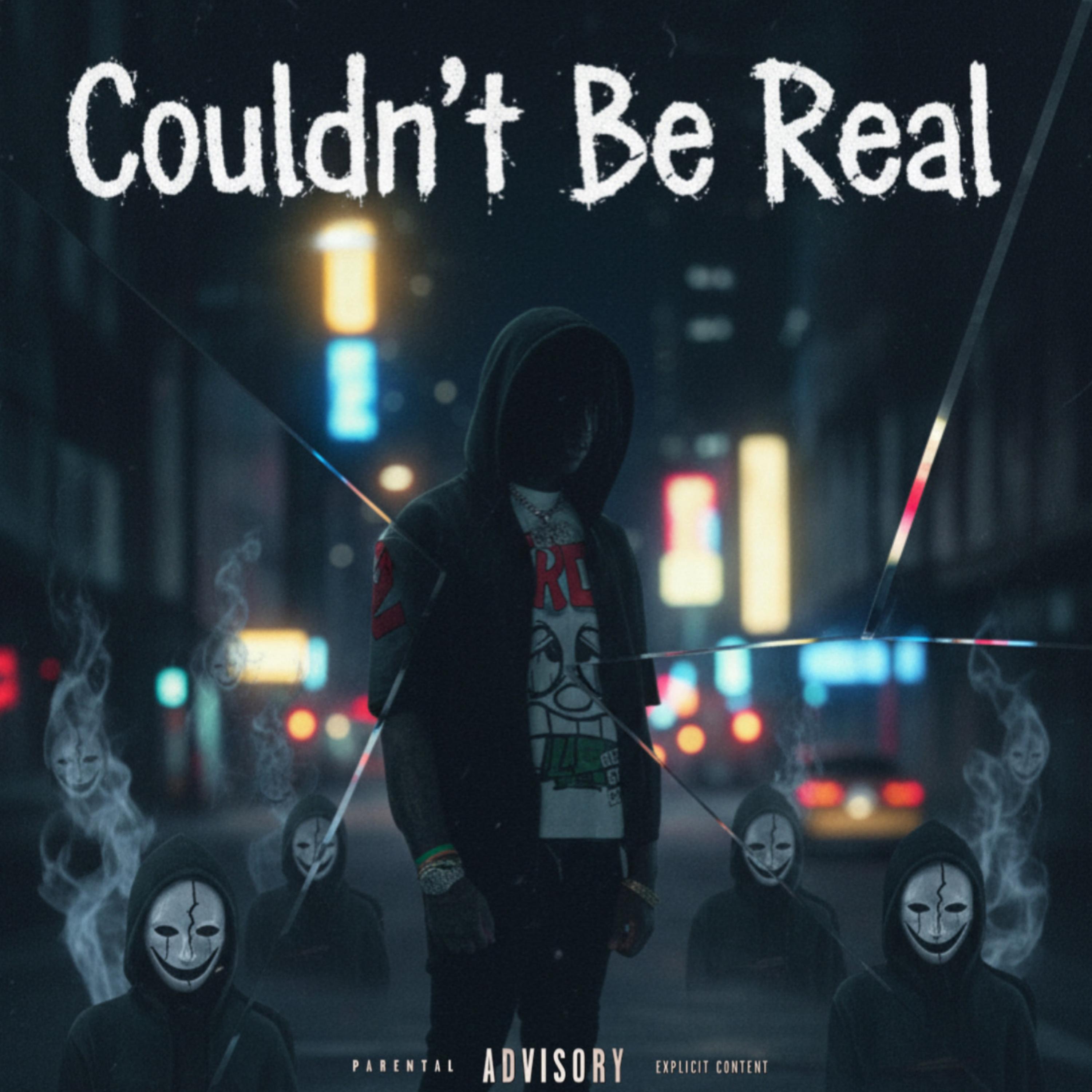 Couldn’t Be Real artwork