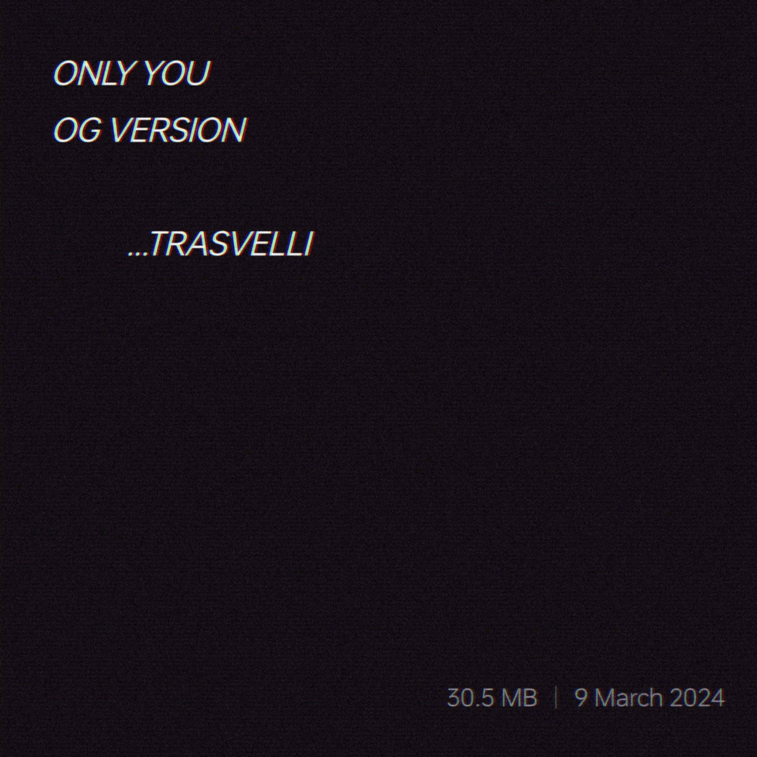 Only You (og version) by TRASVELLI cover art