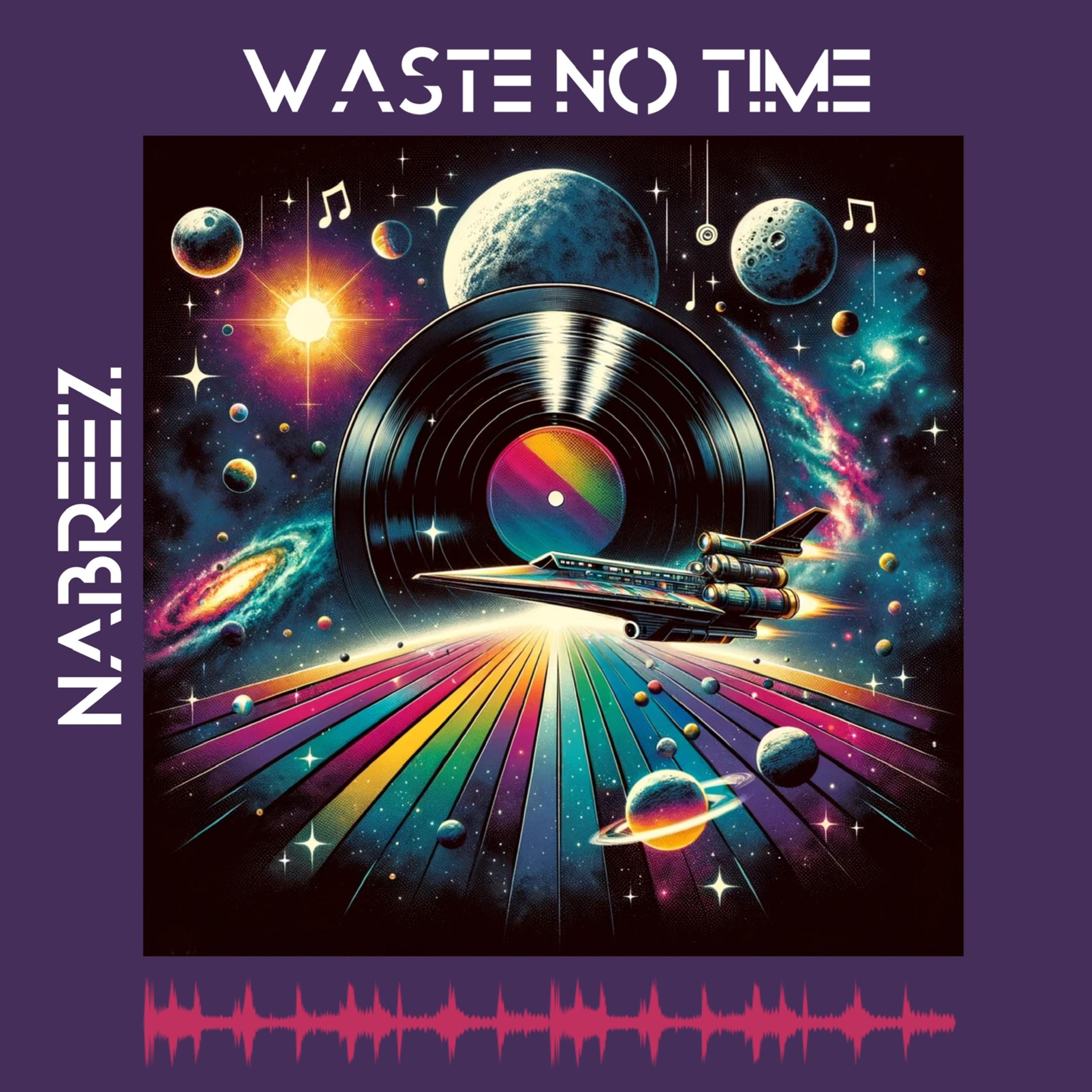 Waste No Time artwork