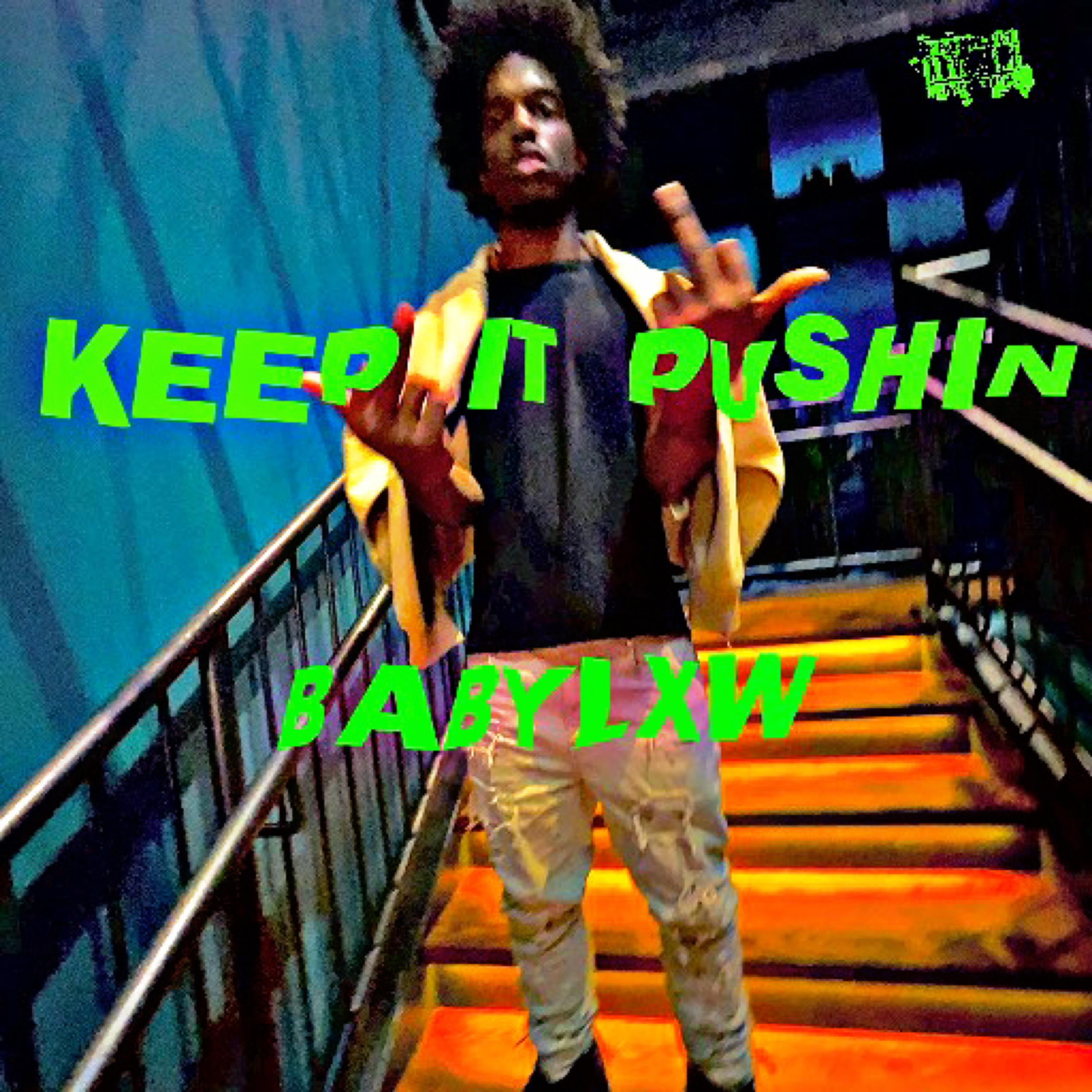 Keep it pushin artwork