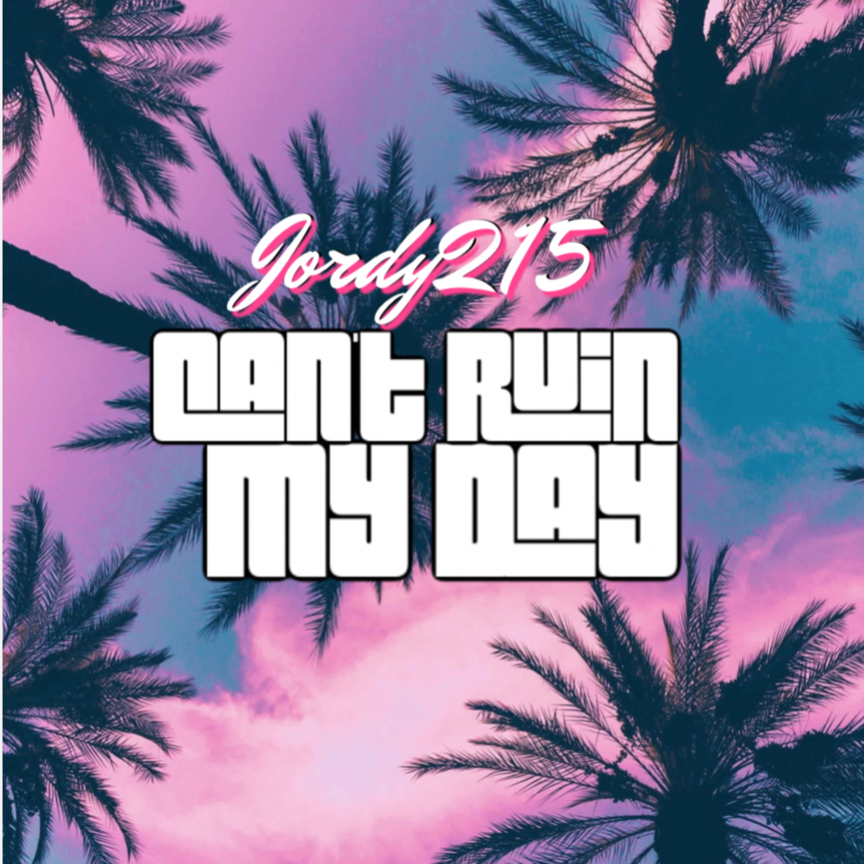Can't Ruin My Day artwork