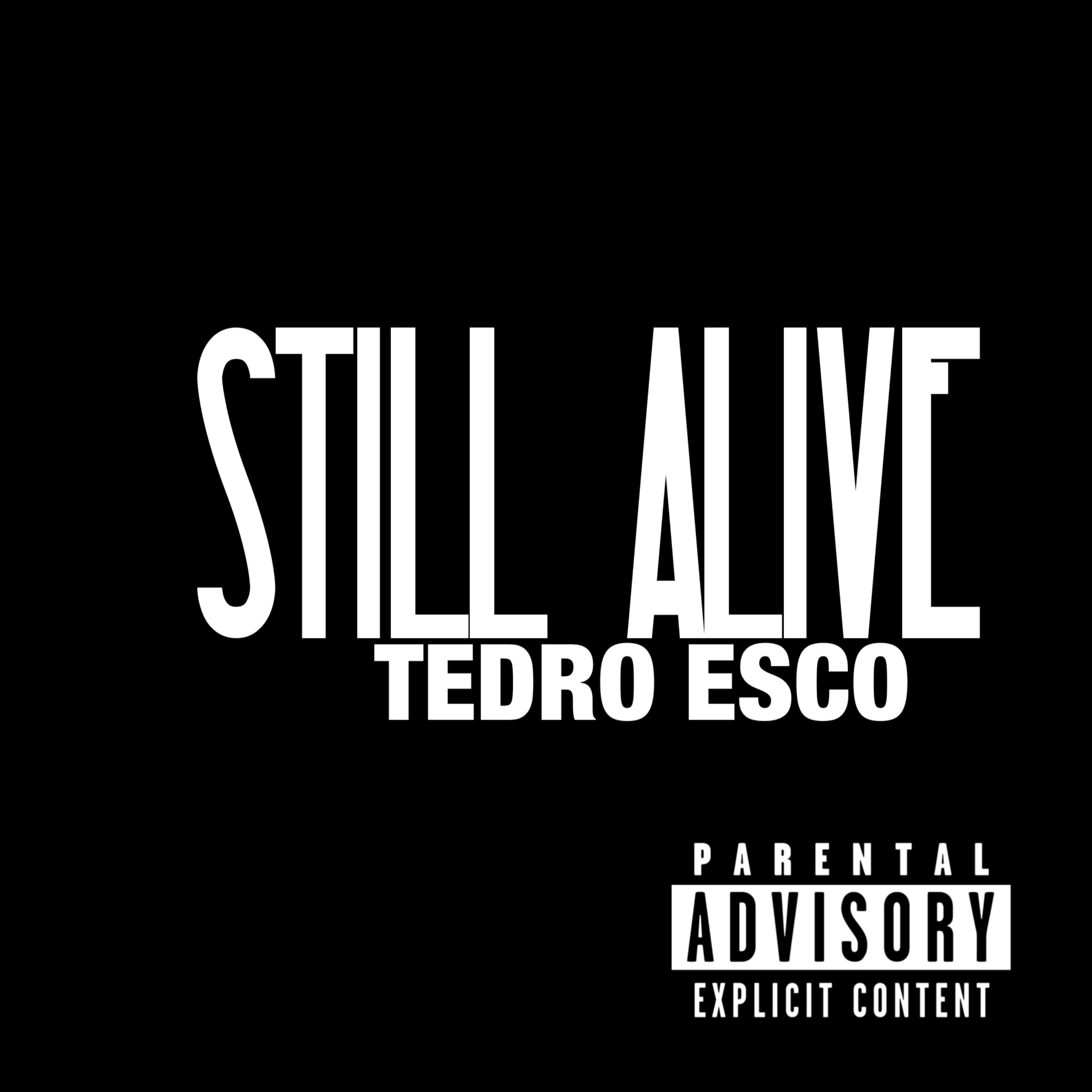 Still Alive(25) by TEDRO ESCO cover art
