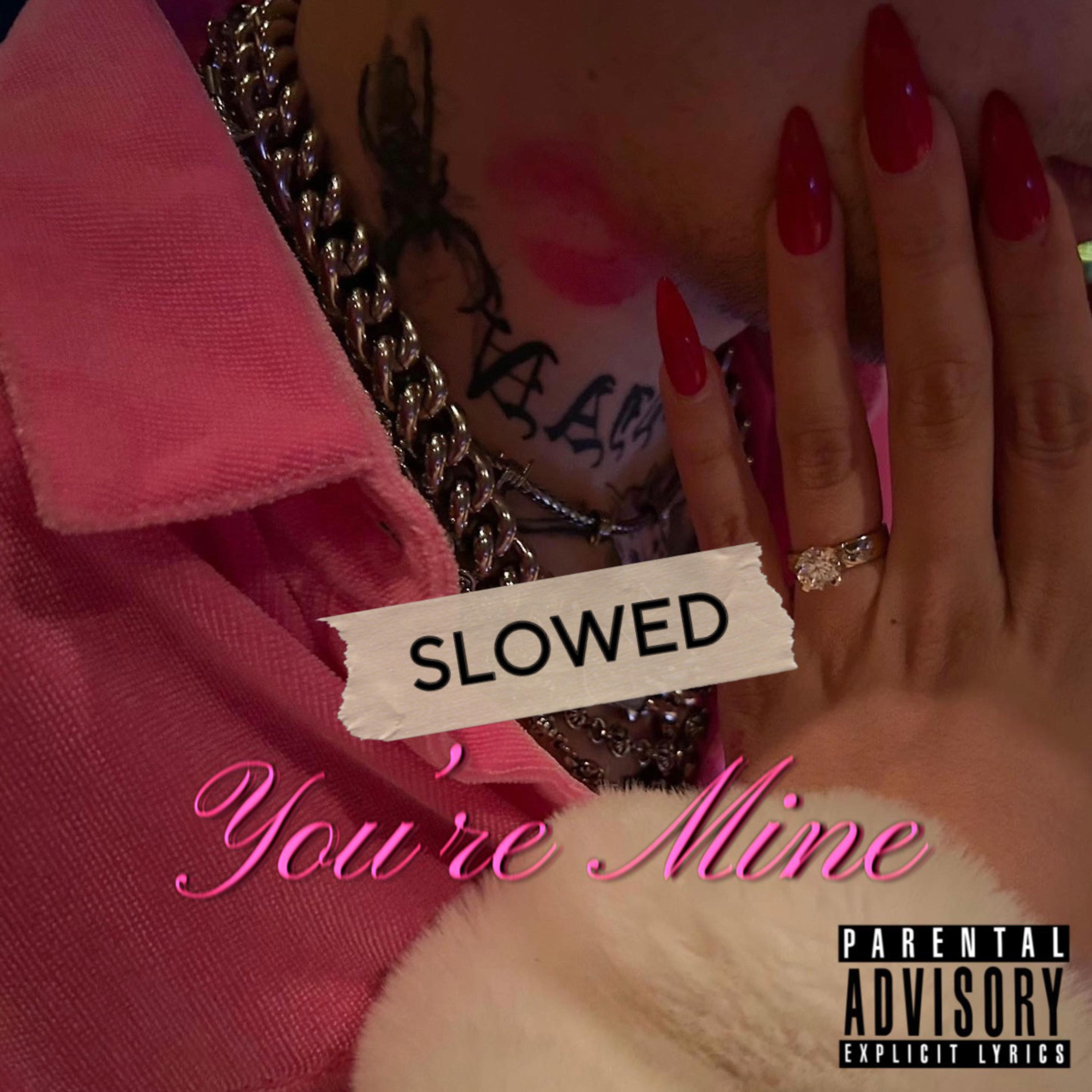 You're Mine (Slowed) artwork