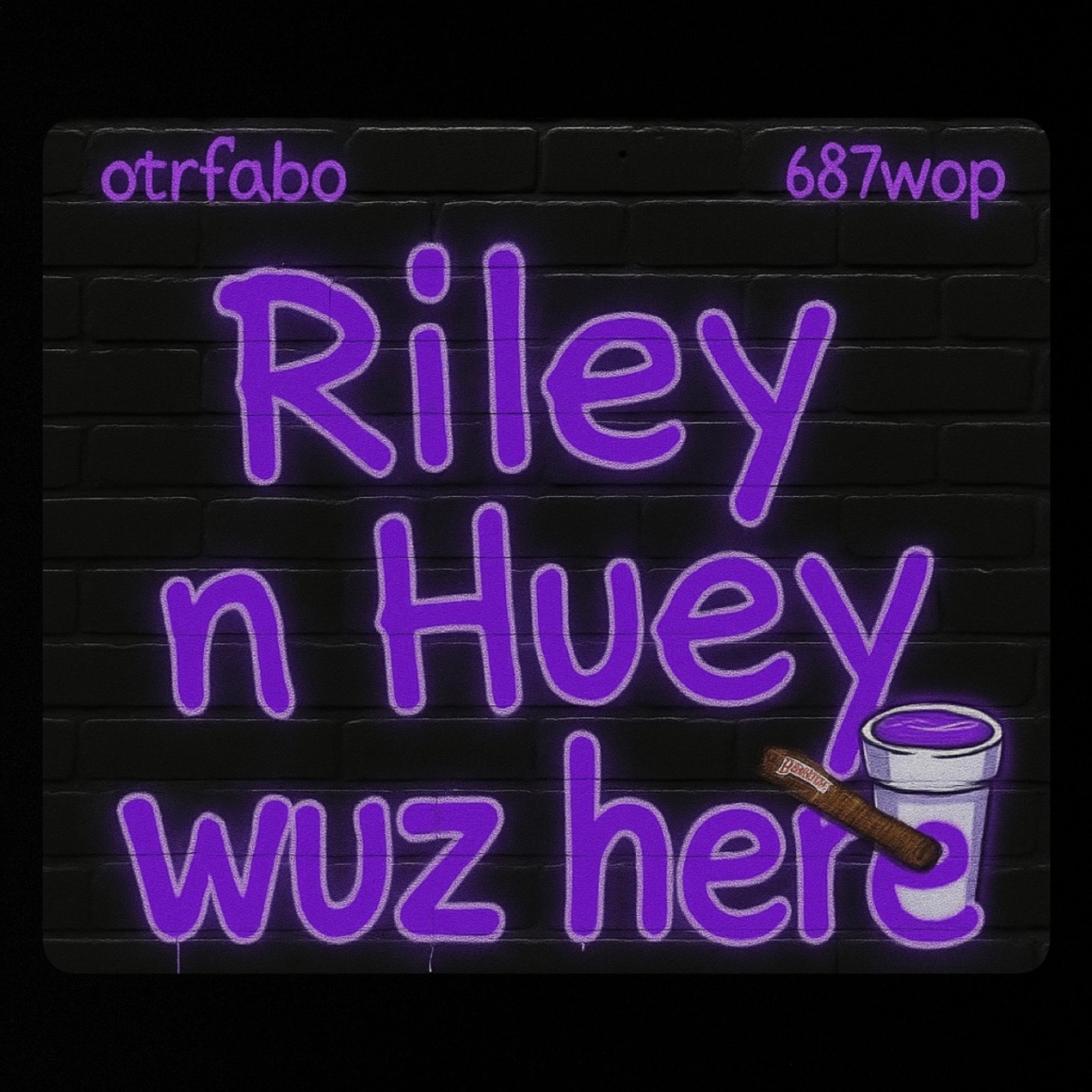 Riley N Huey Wuz Here artwork