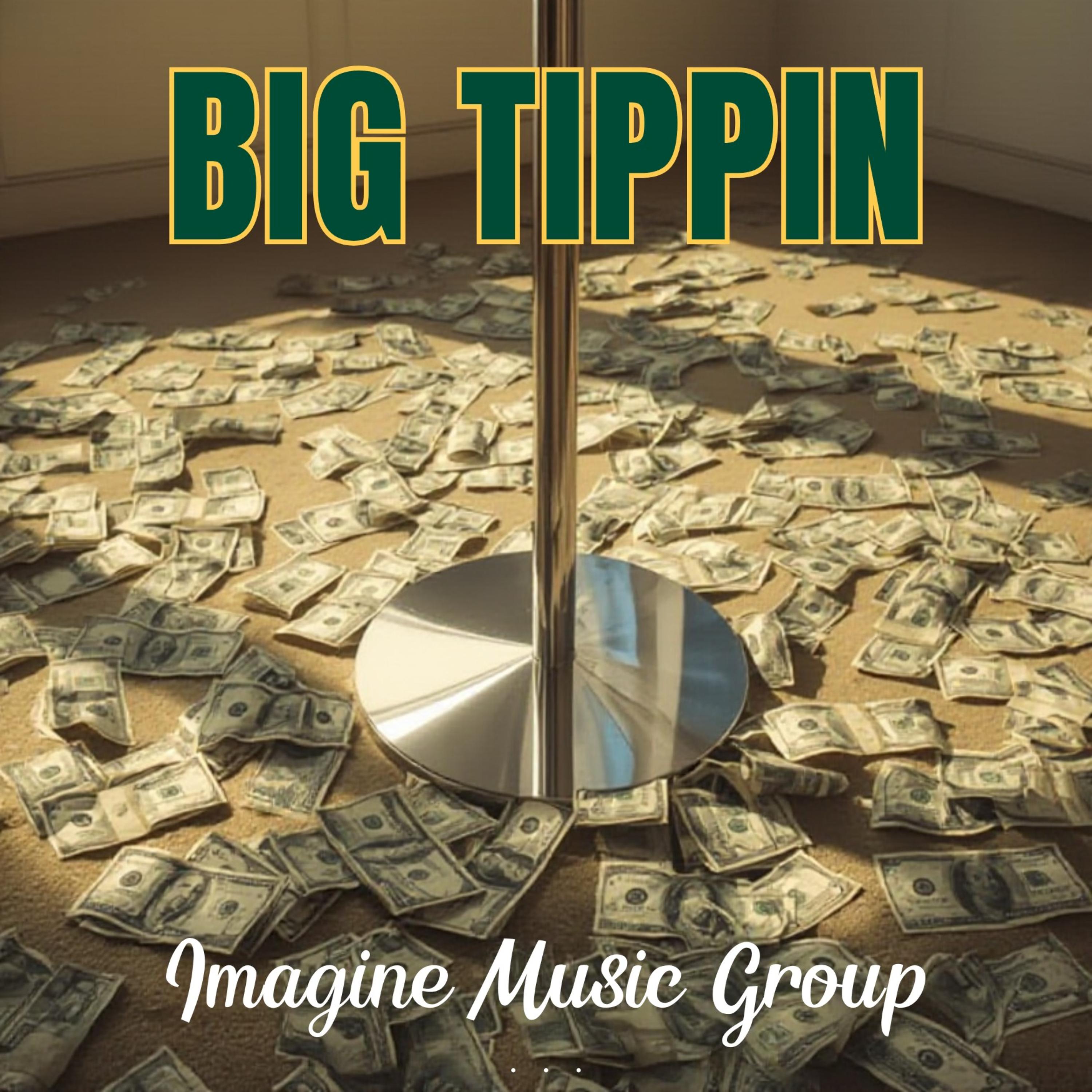 BIG TIPPIN artwork