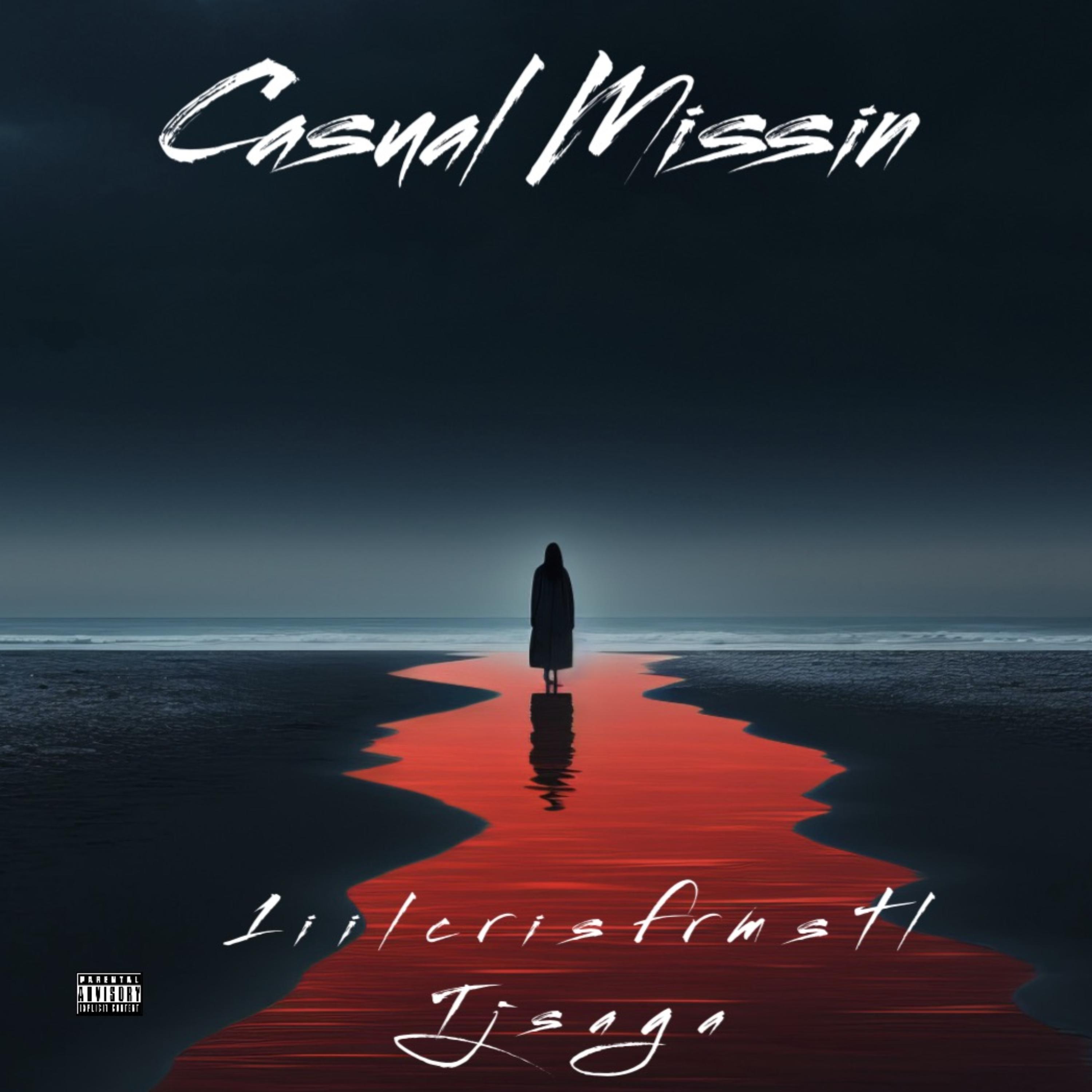 Casual Missin by 1iilcrisfrmstl cover art