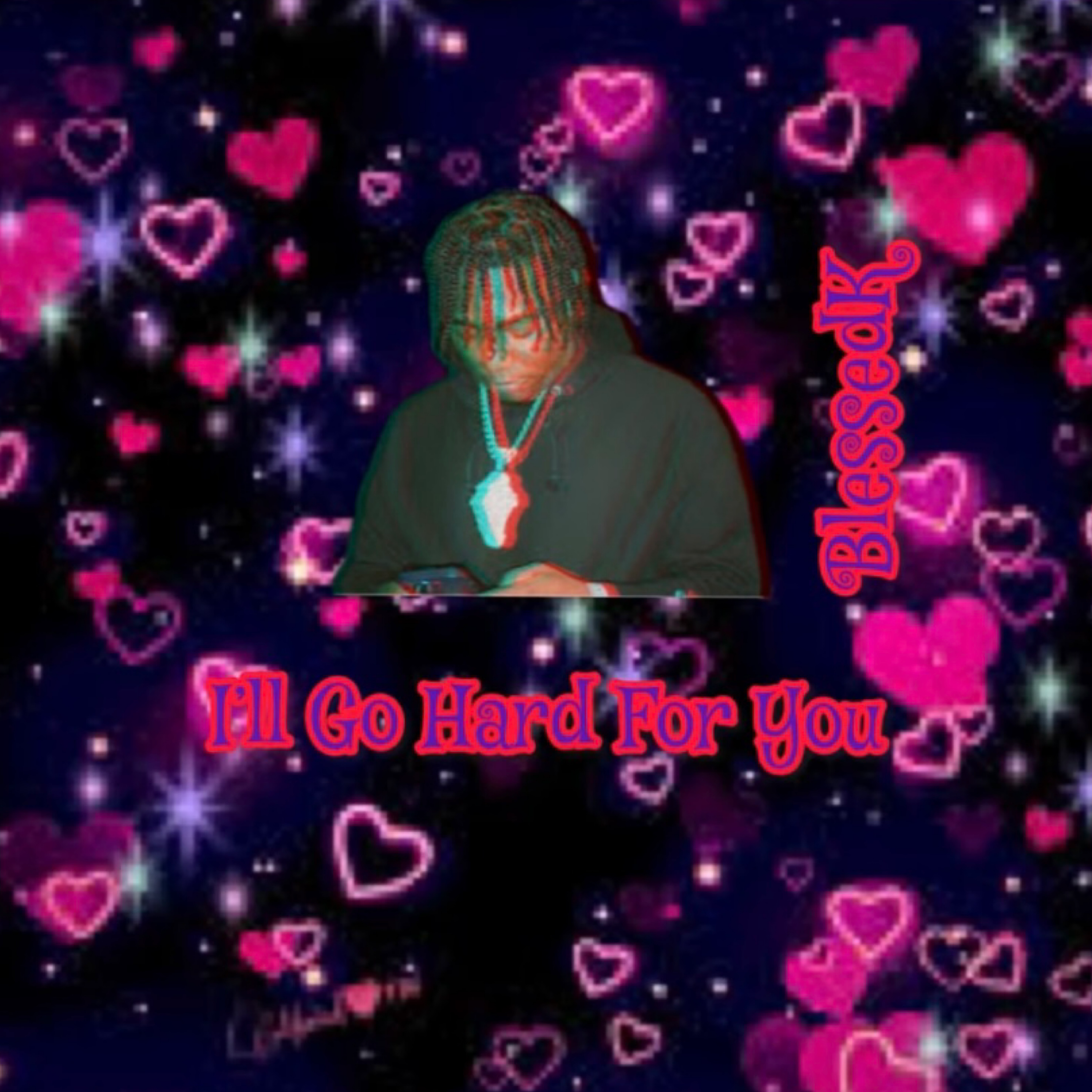 I'll Go Hard For You artwork