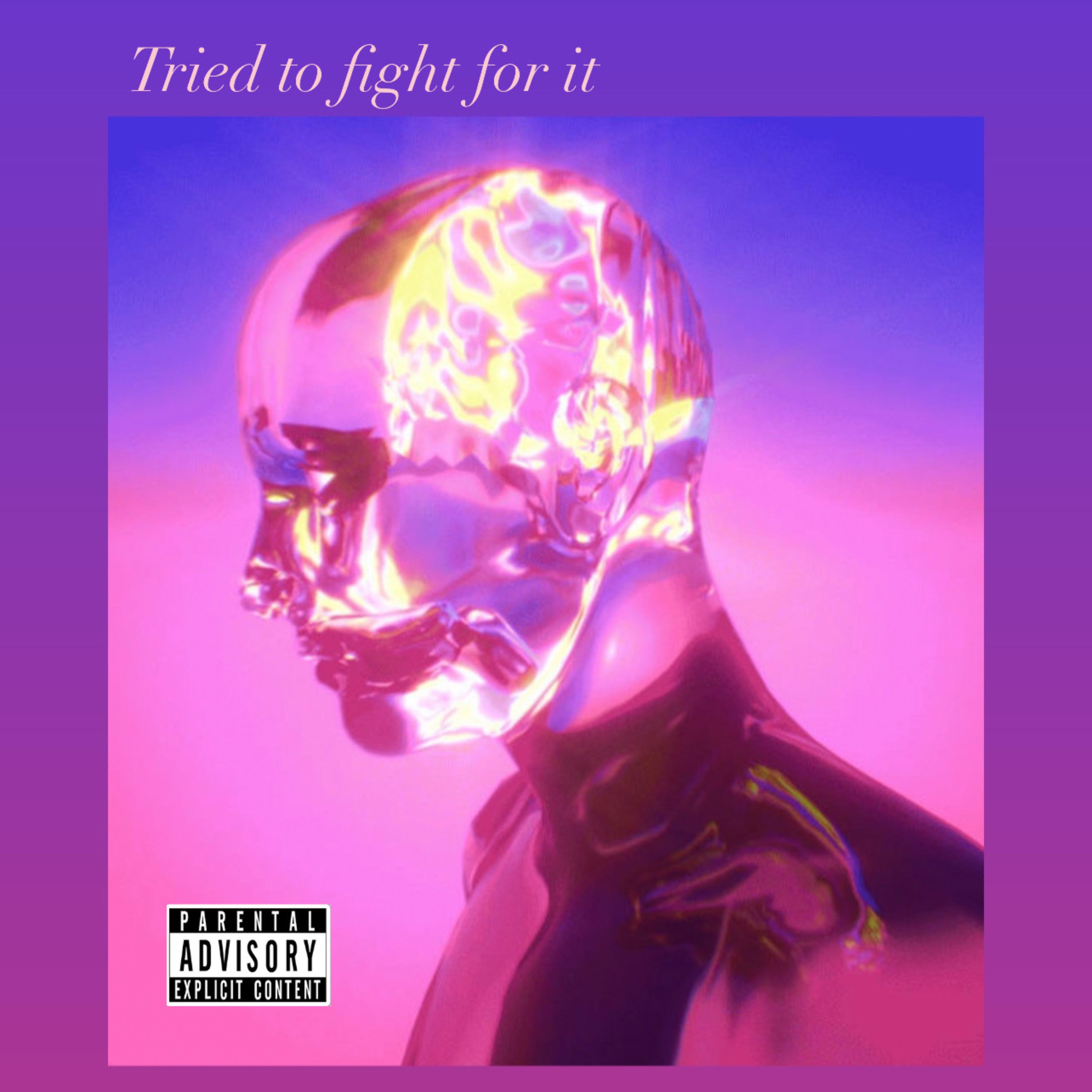 Tried To Fight For It artwork
