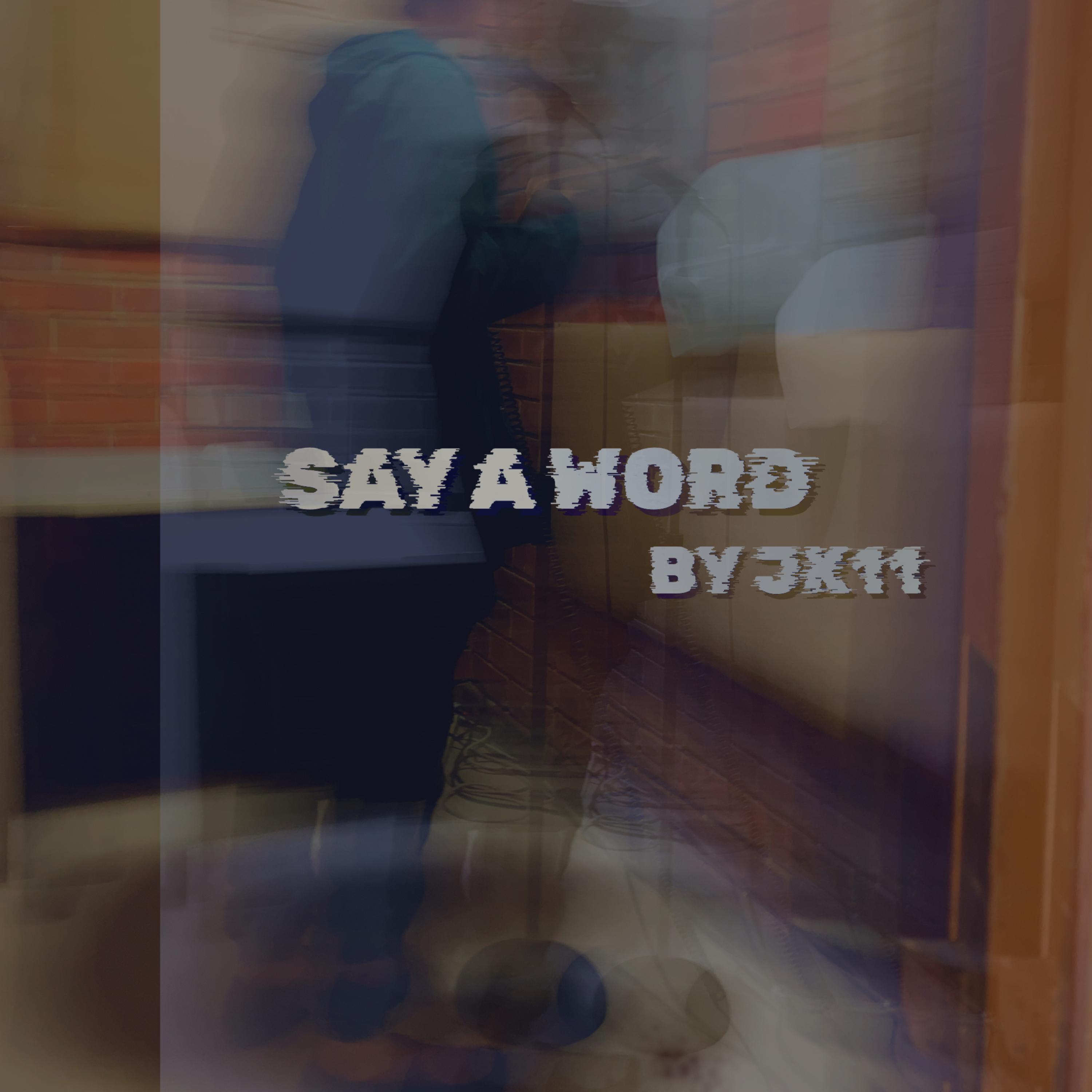 Say A Word artwork