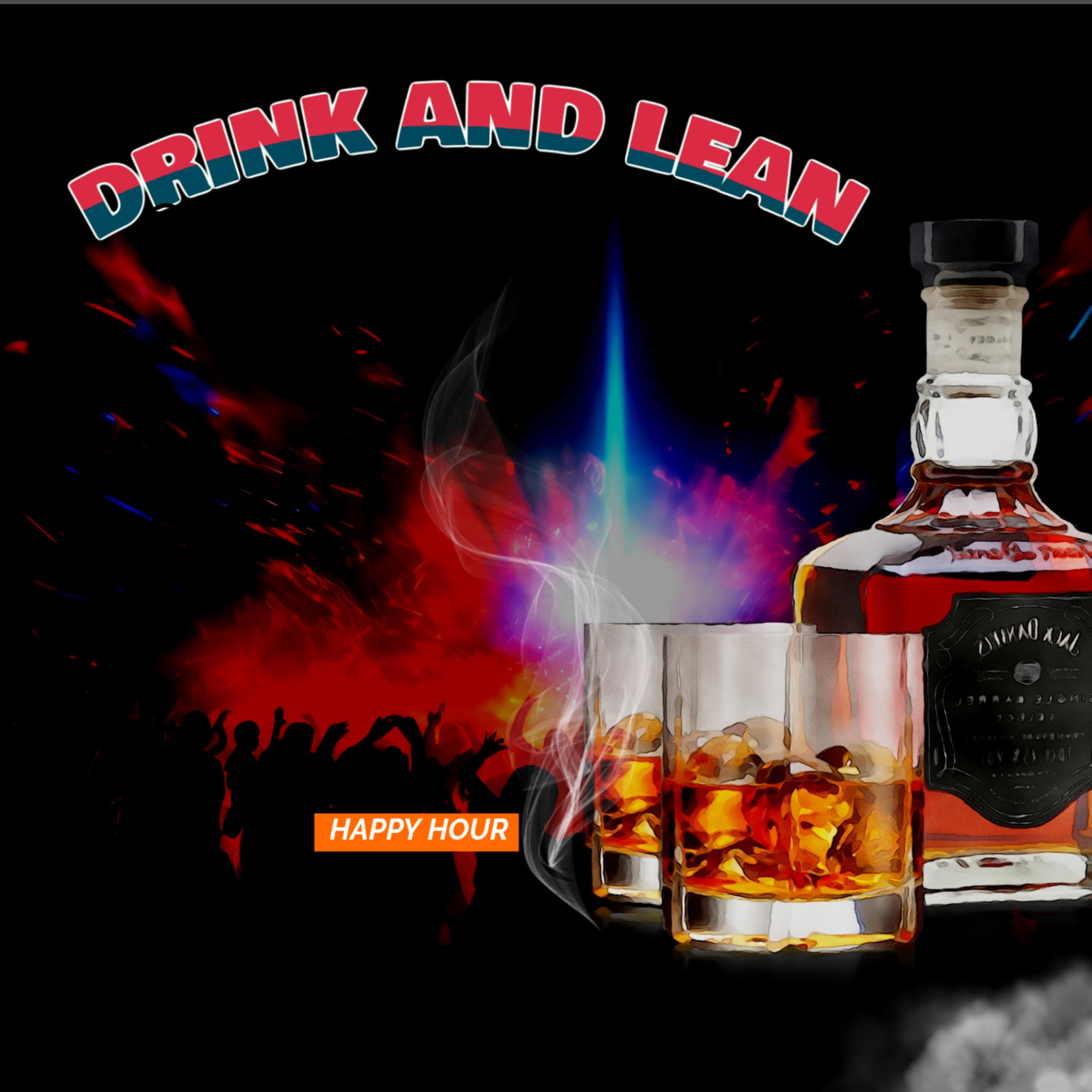 DRINK AND LEAN artwork