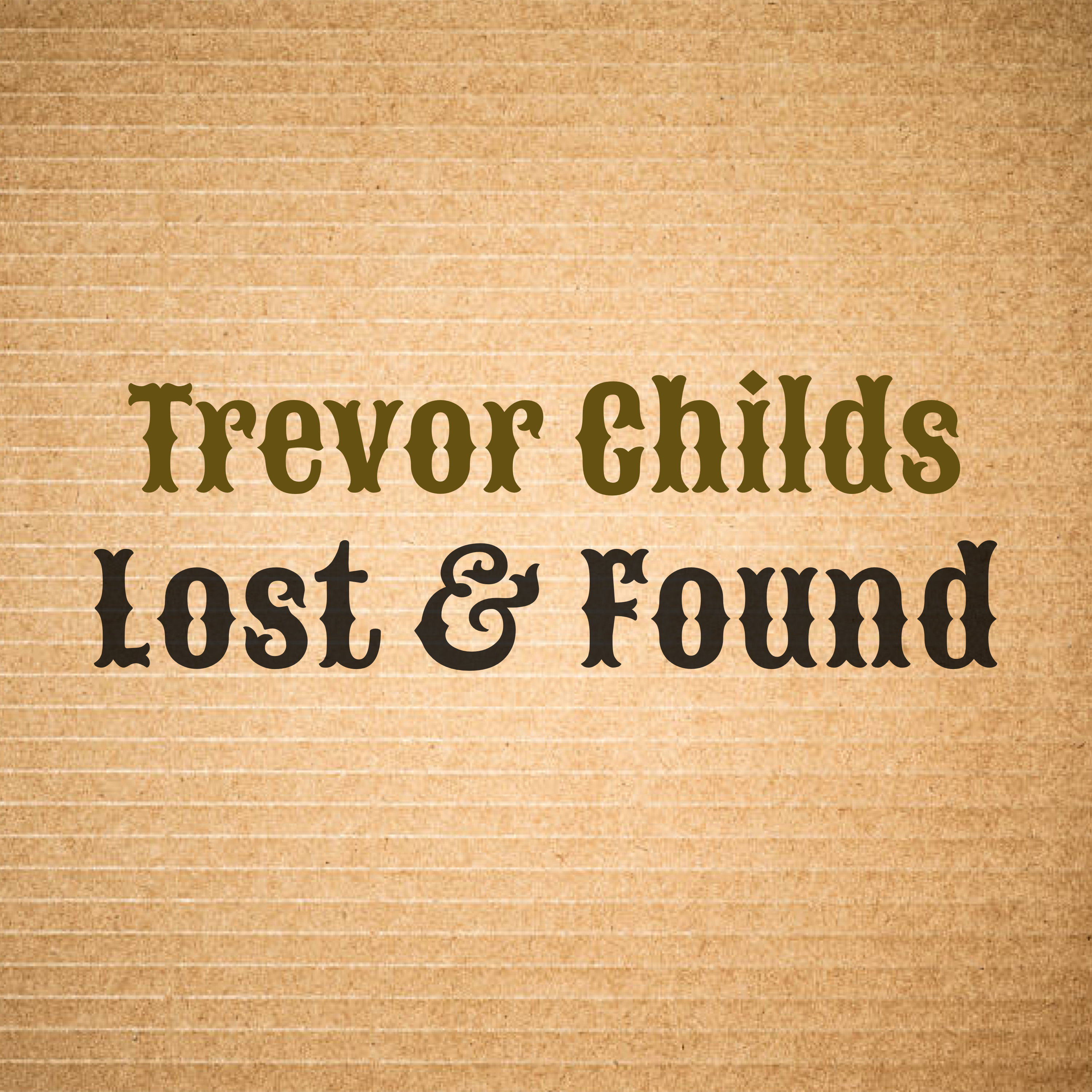 Lost & Found by Trevor childs cover art