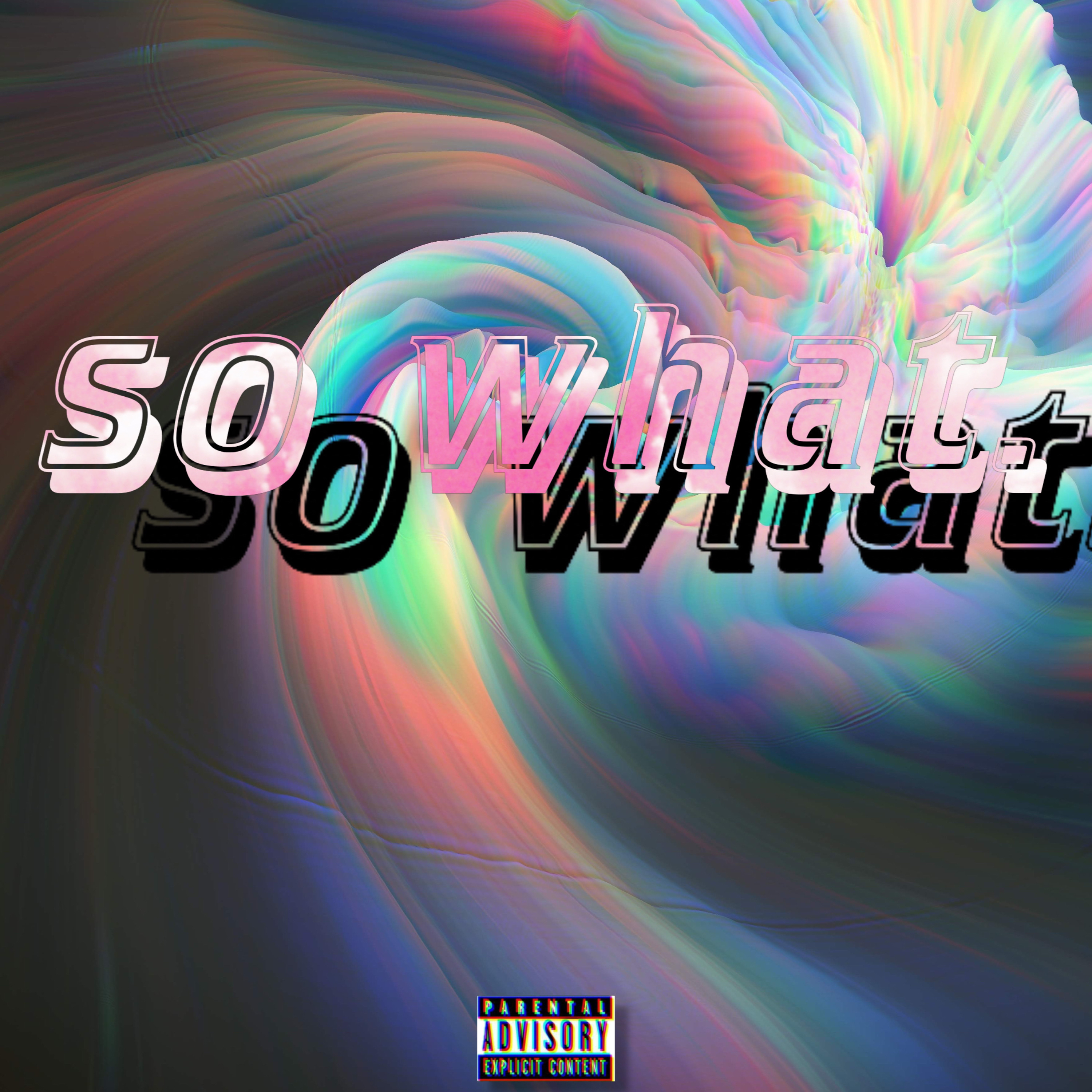 SO WHAT artwork