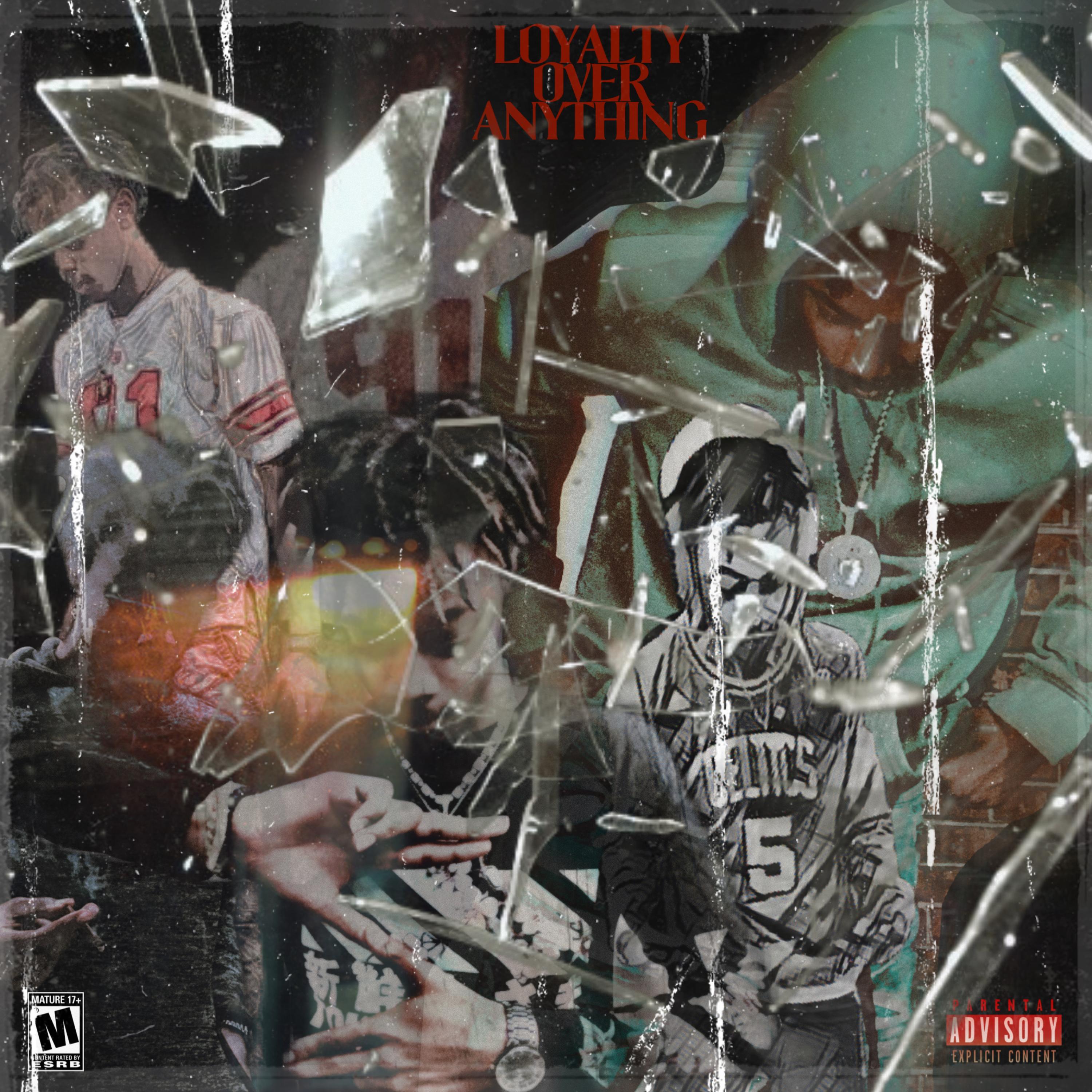 LOYALTY OVER ANYTHING artwork
