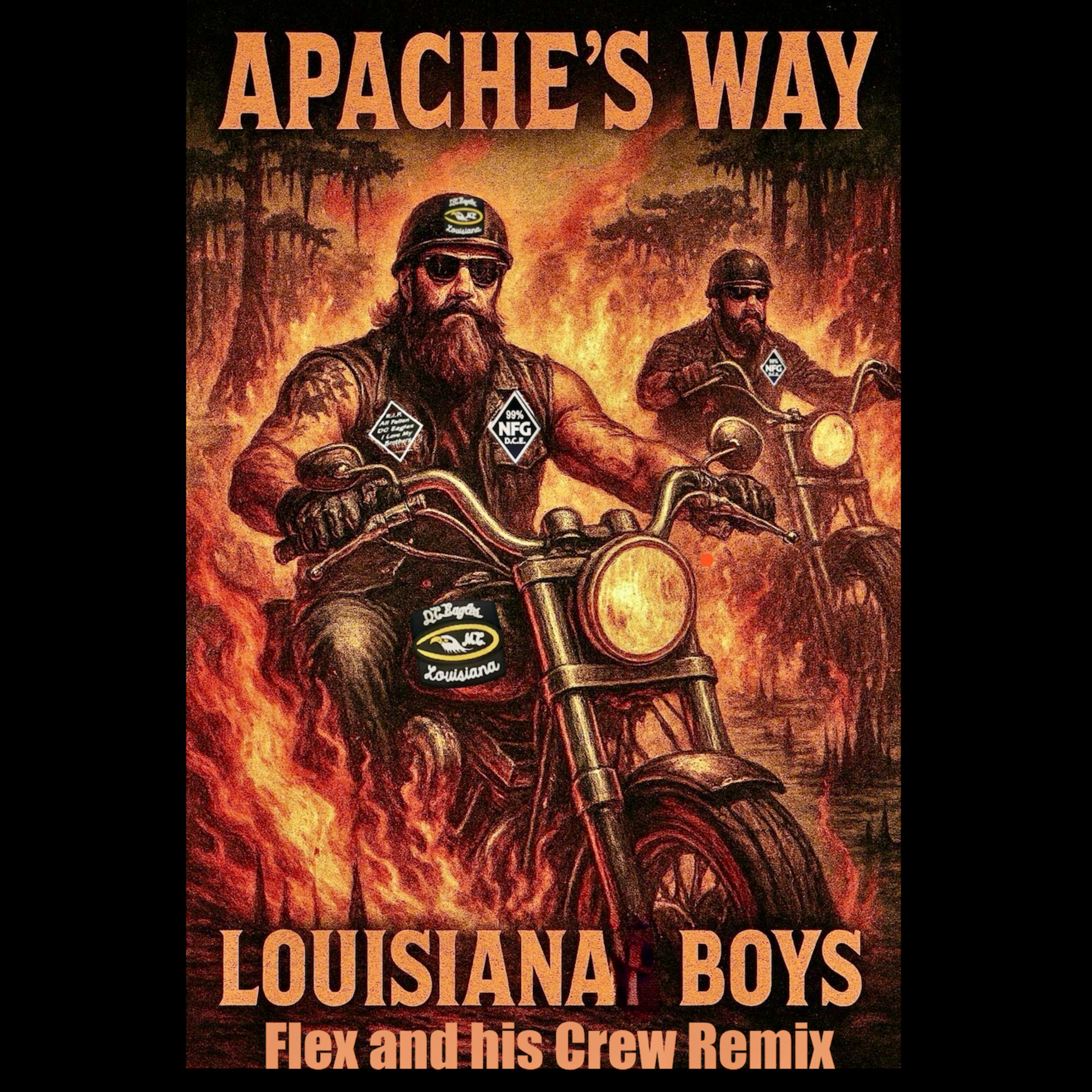 Apache’s Way Louisiana Boys Flex And His Crew (Remix) artwork