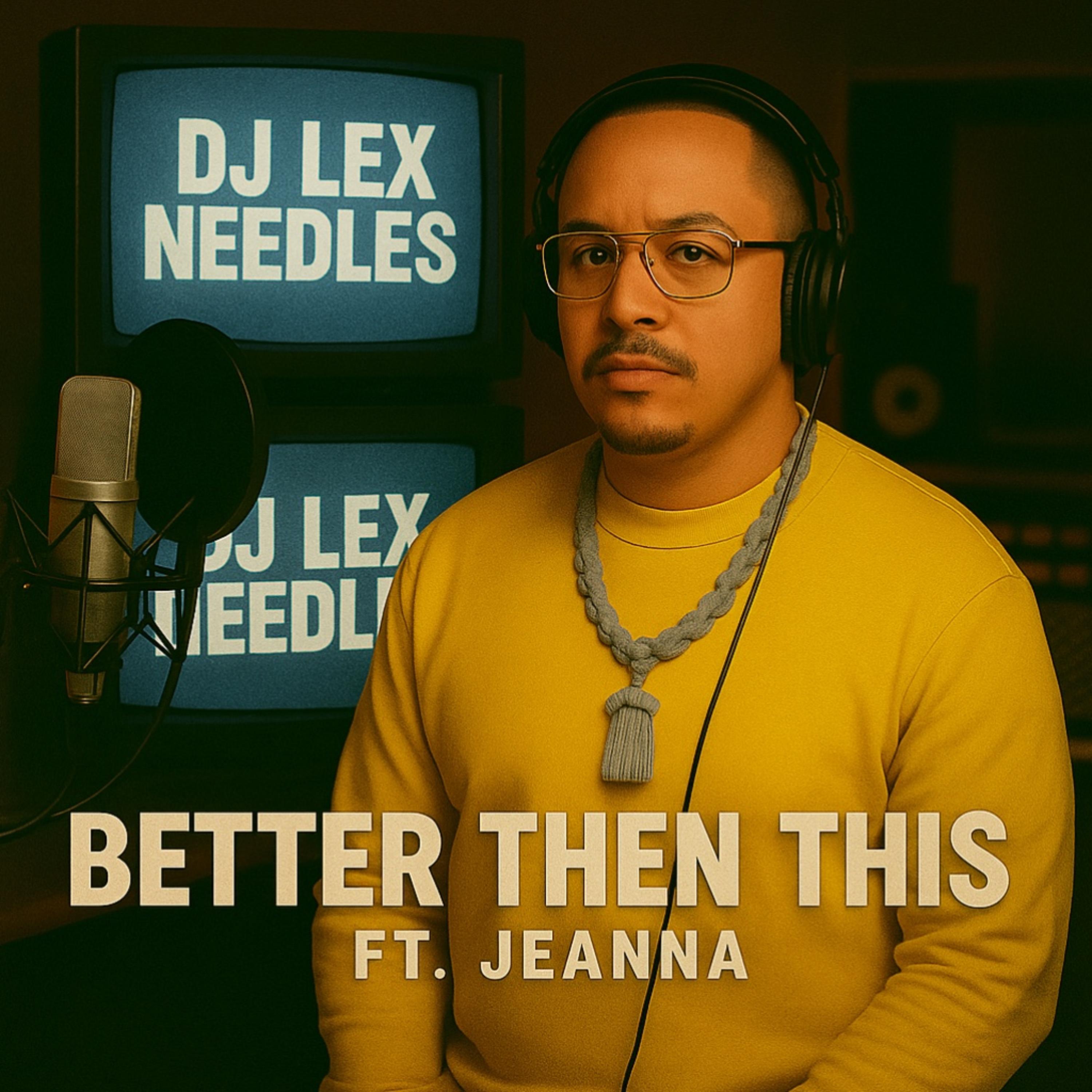 Better Then This by DJ Lex Needles cover art
