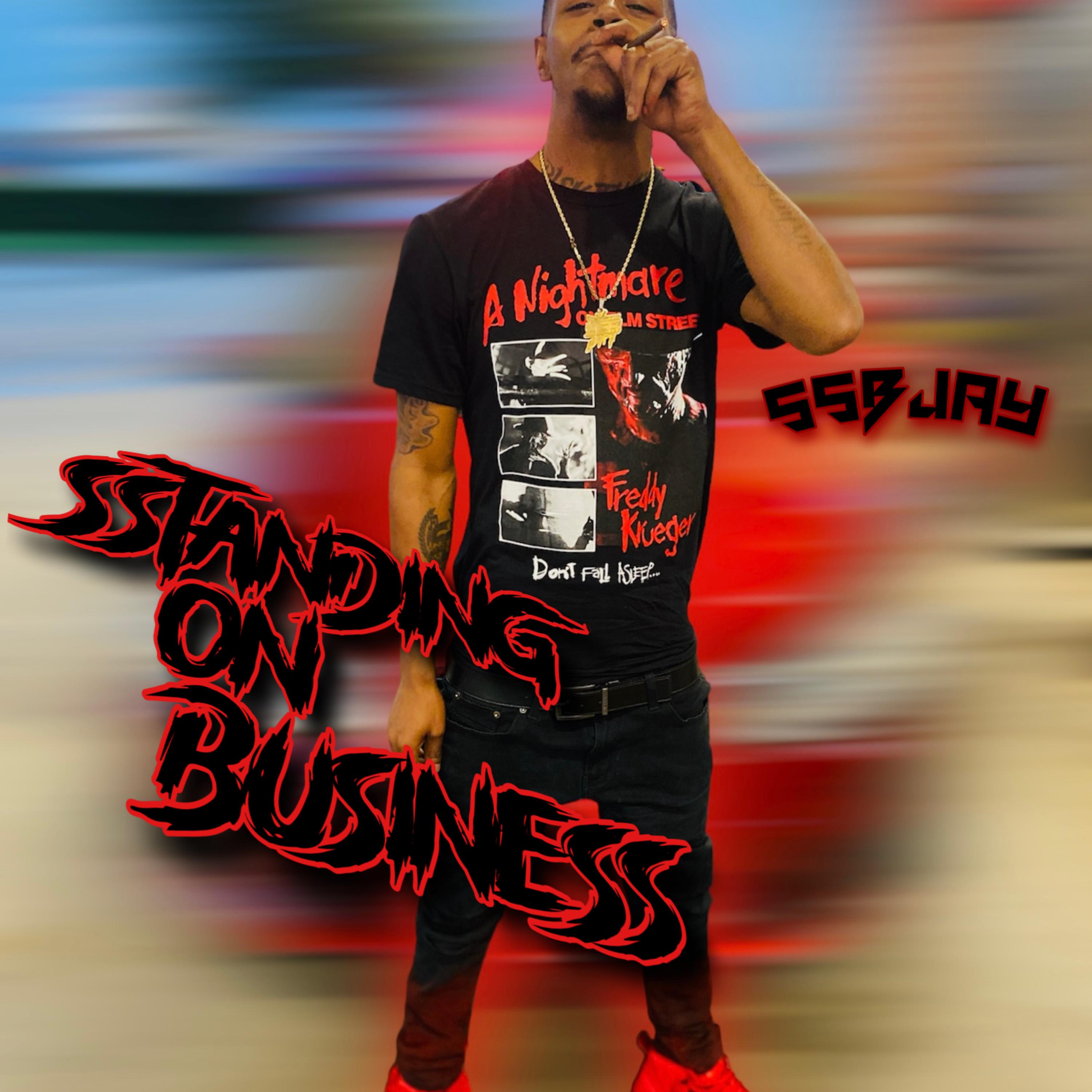 SSTANDING ON BUSINESS by SSBJAY cover art