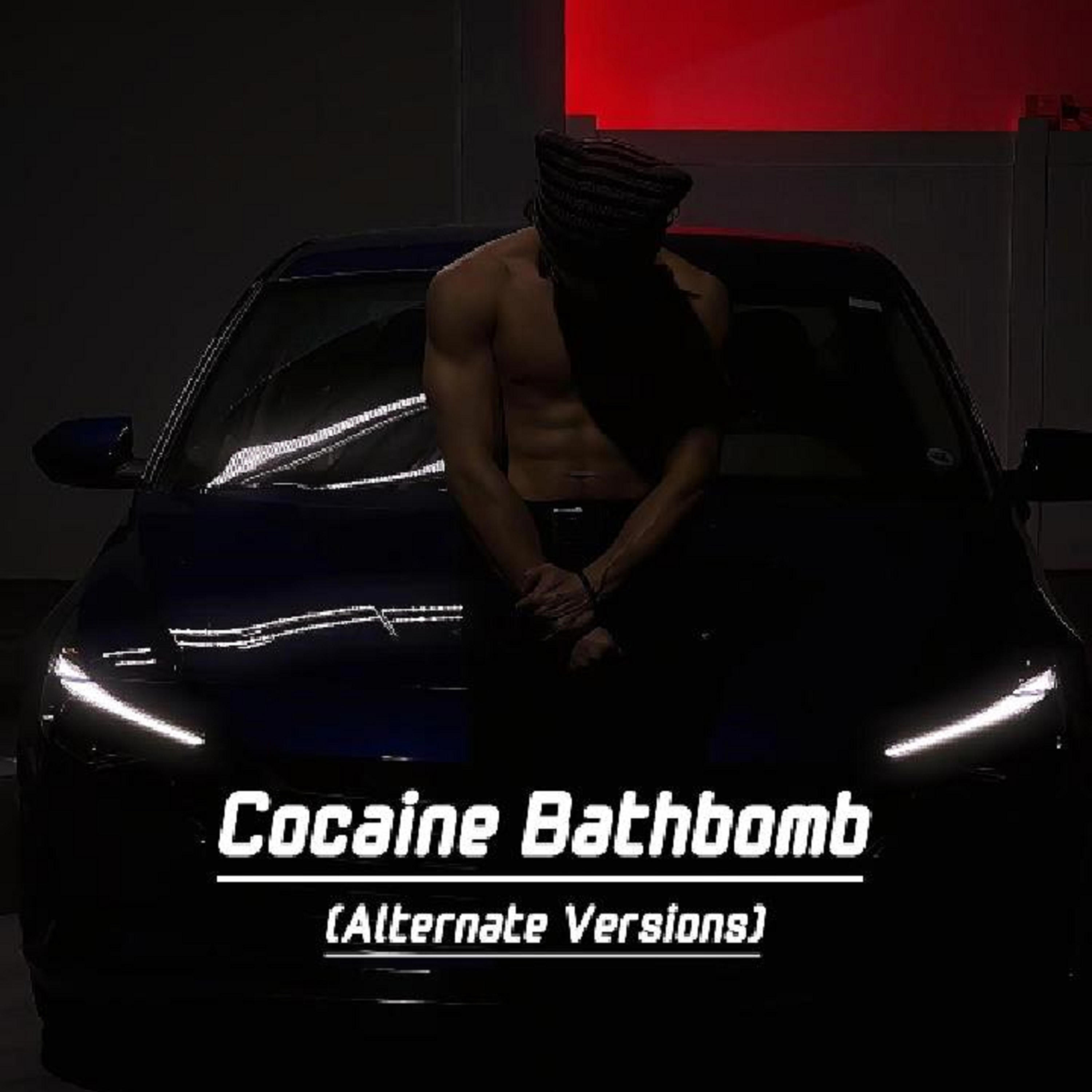 Cocaine Bathbomb (Alternate Versions) artwork