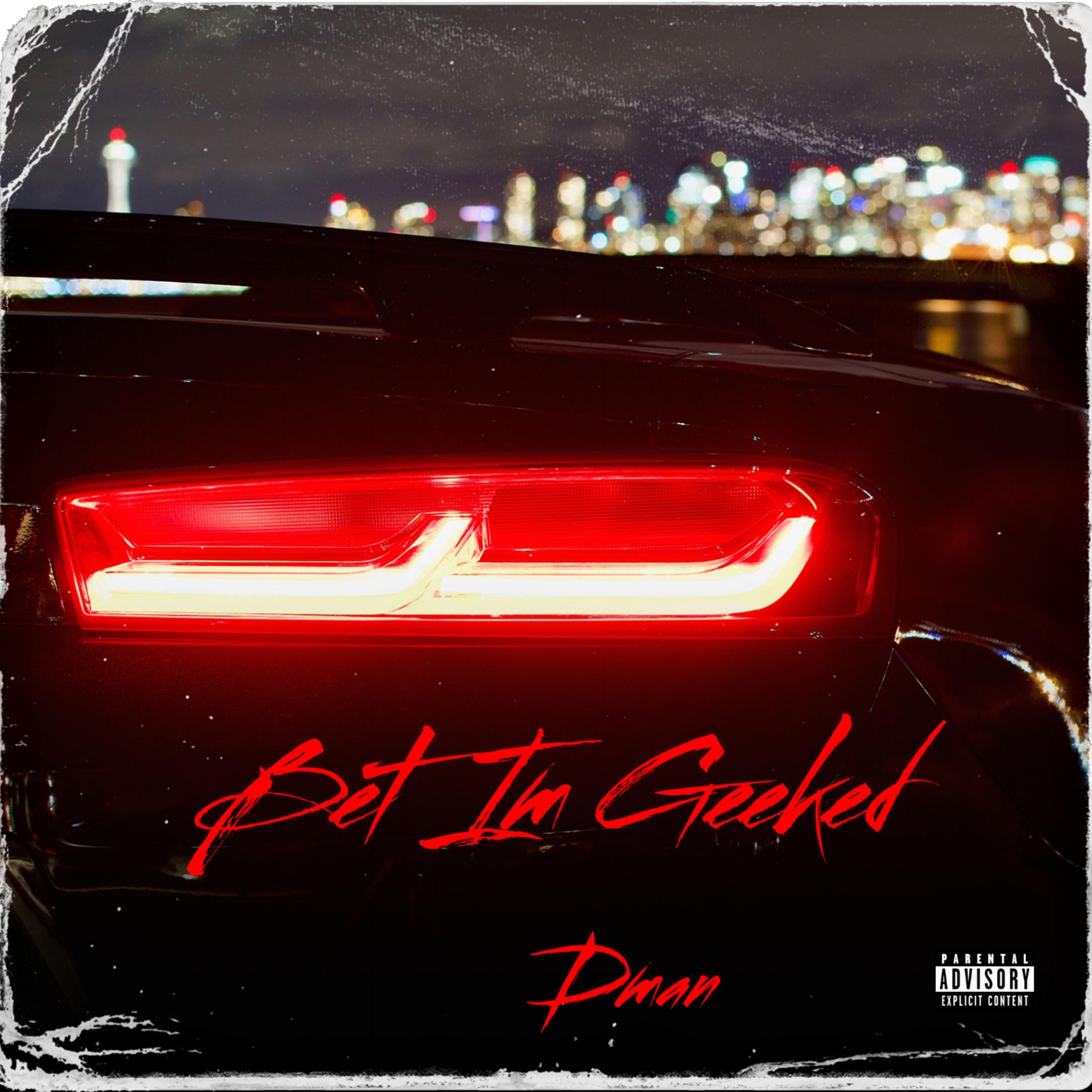 Bet I’m Geeked by Dman cover art