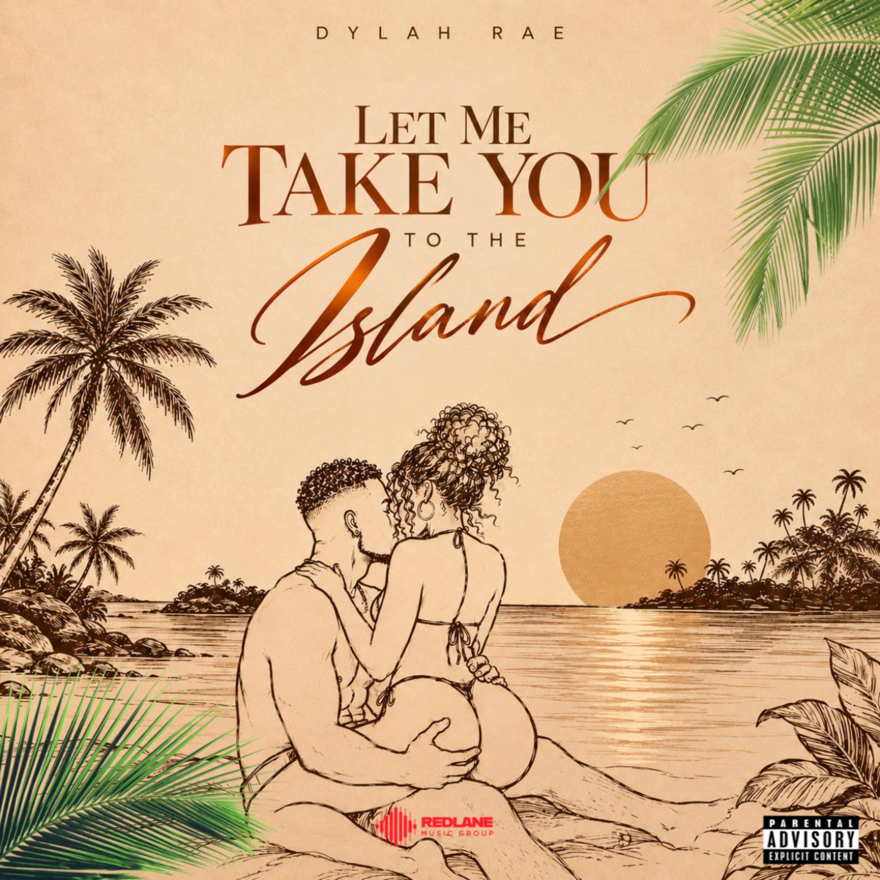 Let Me Take You To The Island by Dylah Rae cover art