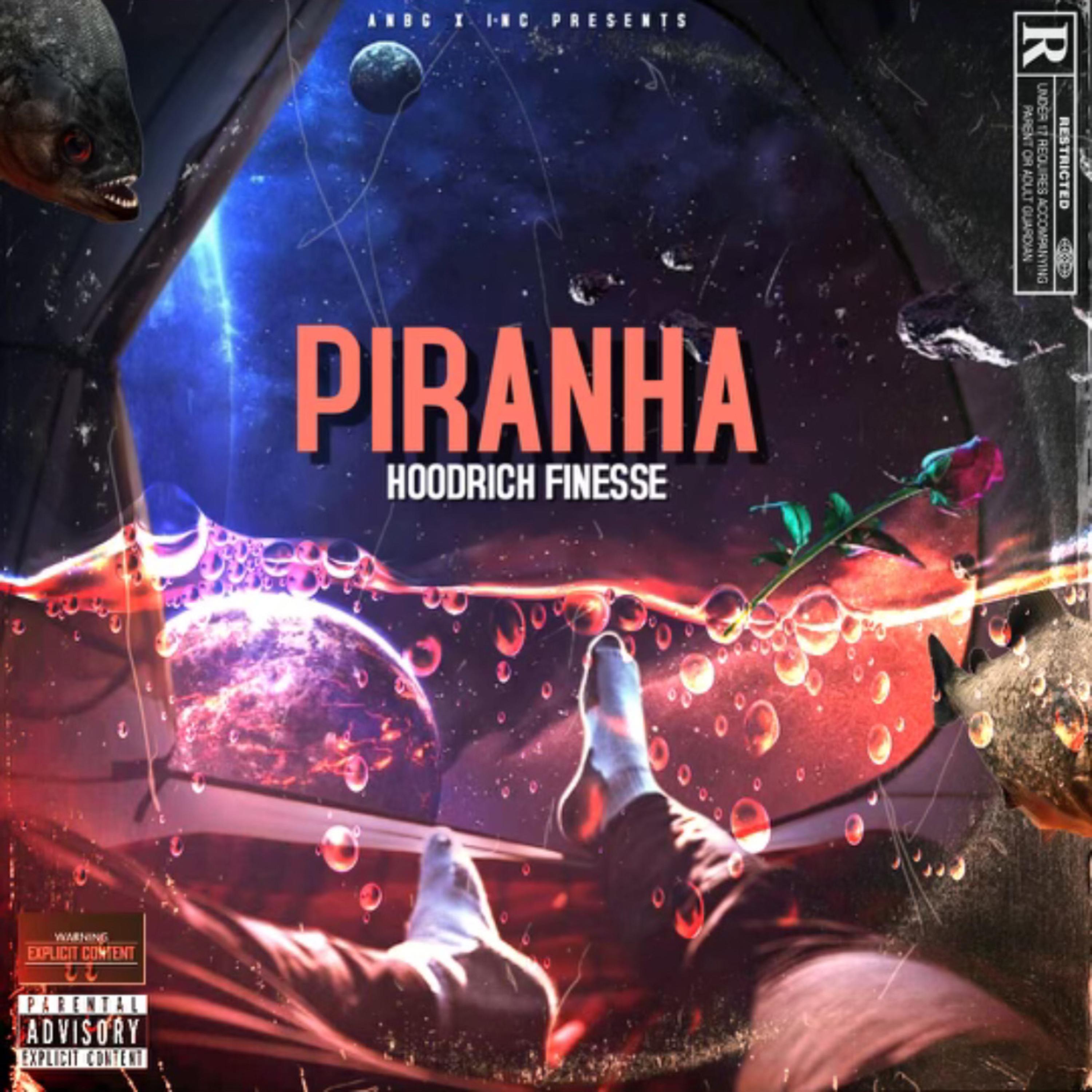 Piranha by HoodRich Finesse  cover art