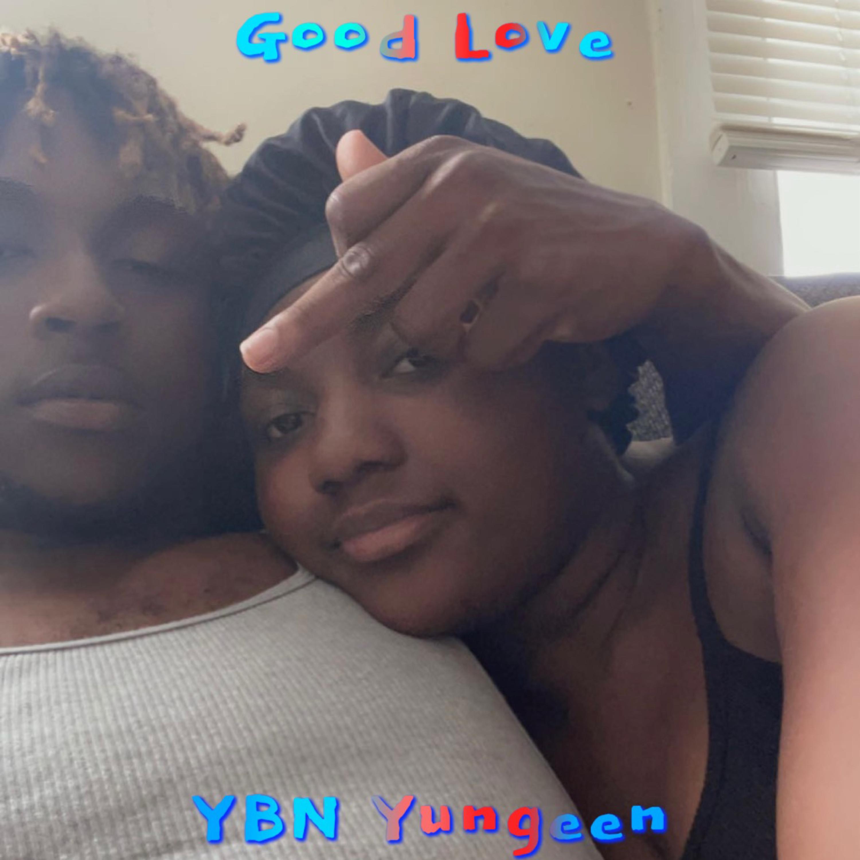 Good Love by YBN Yungeen cover art
