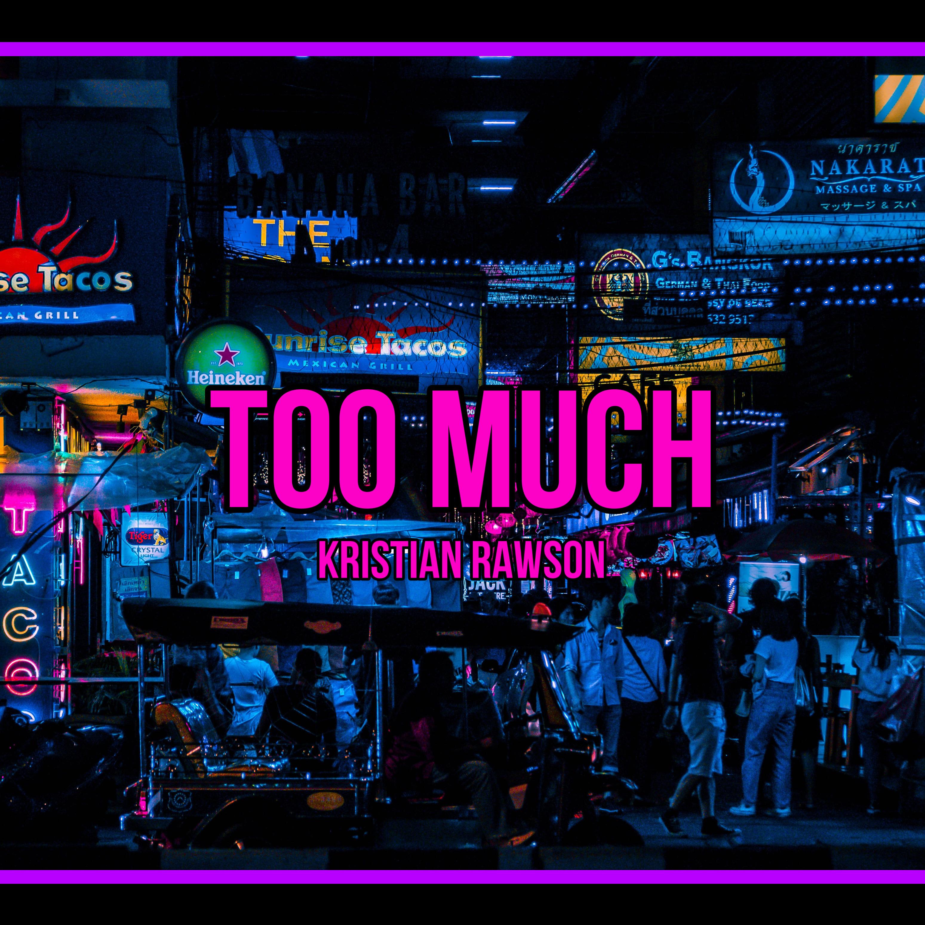 Too Much by Kristian Rawson cover art