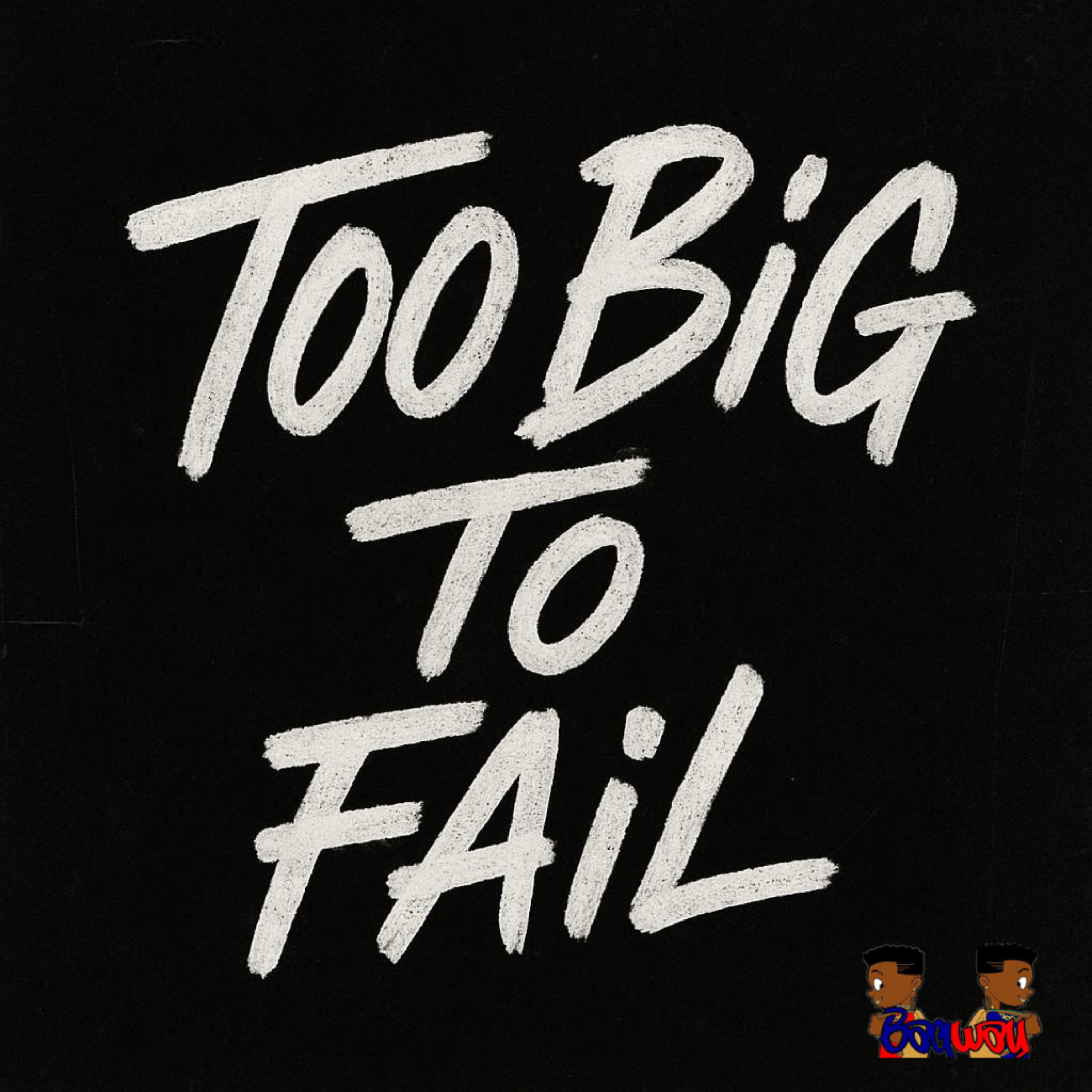 Too Big To Fail artwork