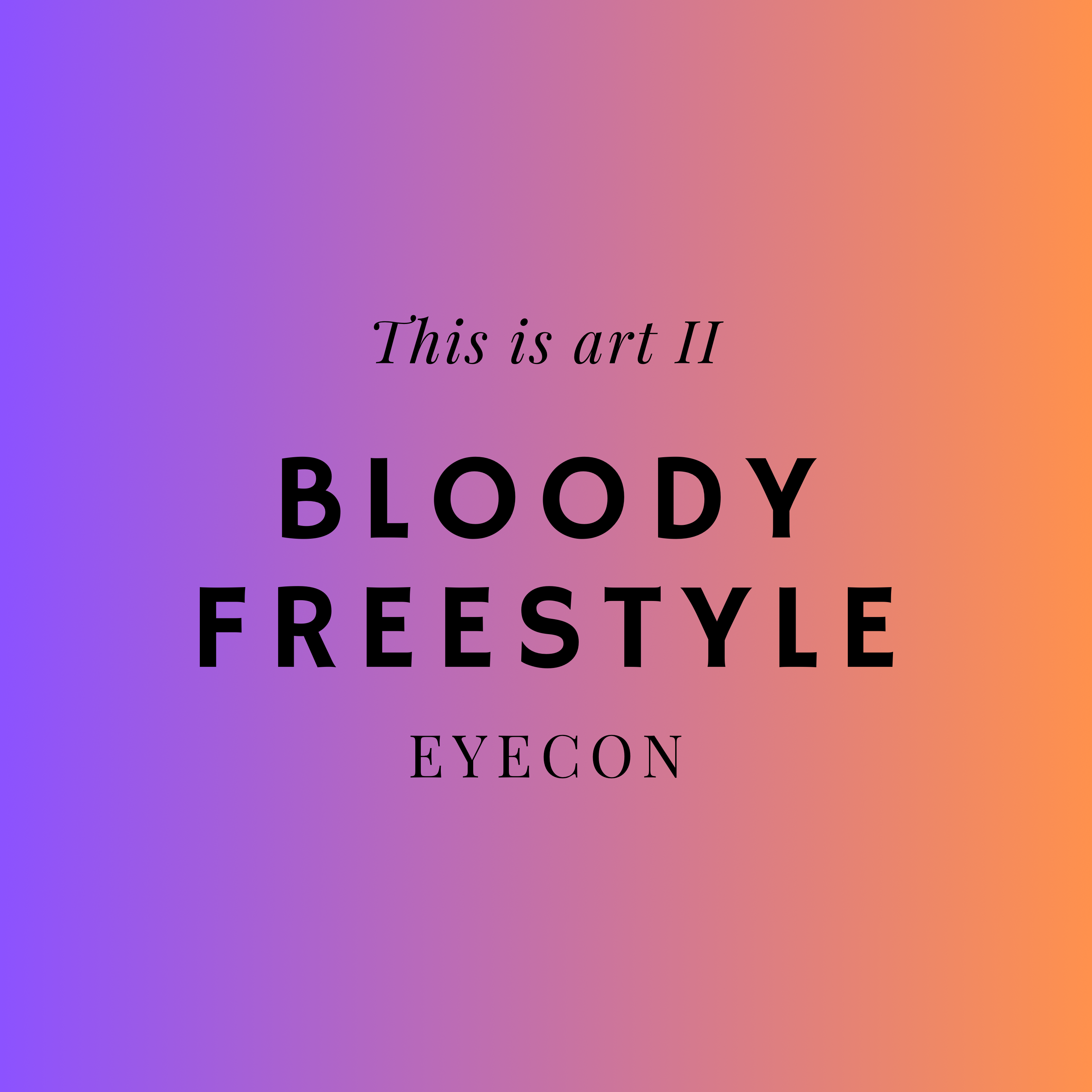 Bloody Freestyle by ɆɎɆ₵Ø₦ cover art