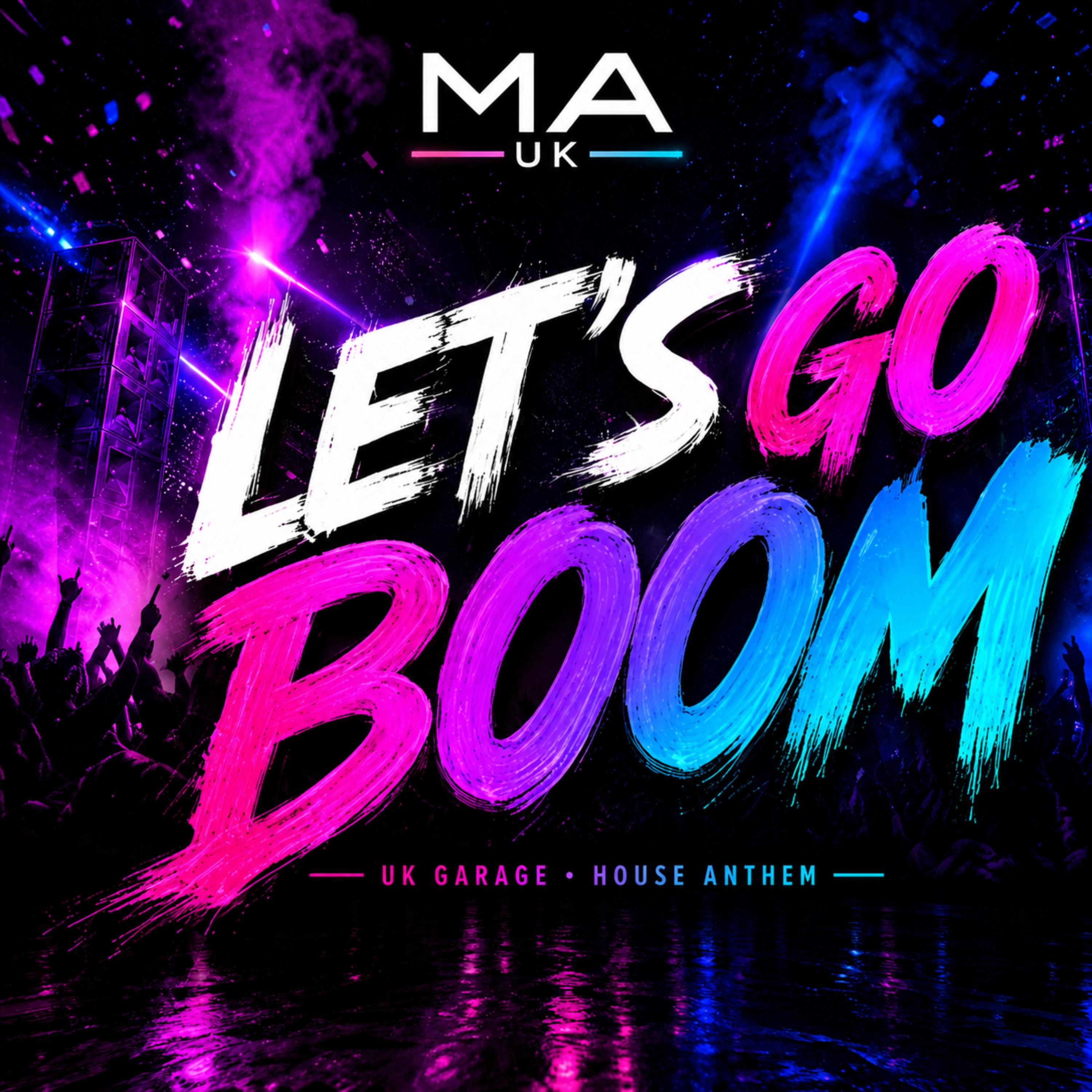 Let’s Go Boom by MA UK cover art