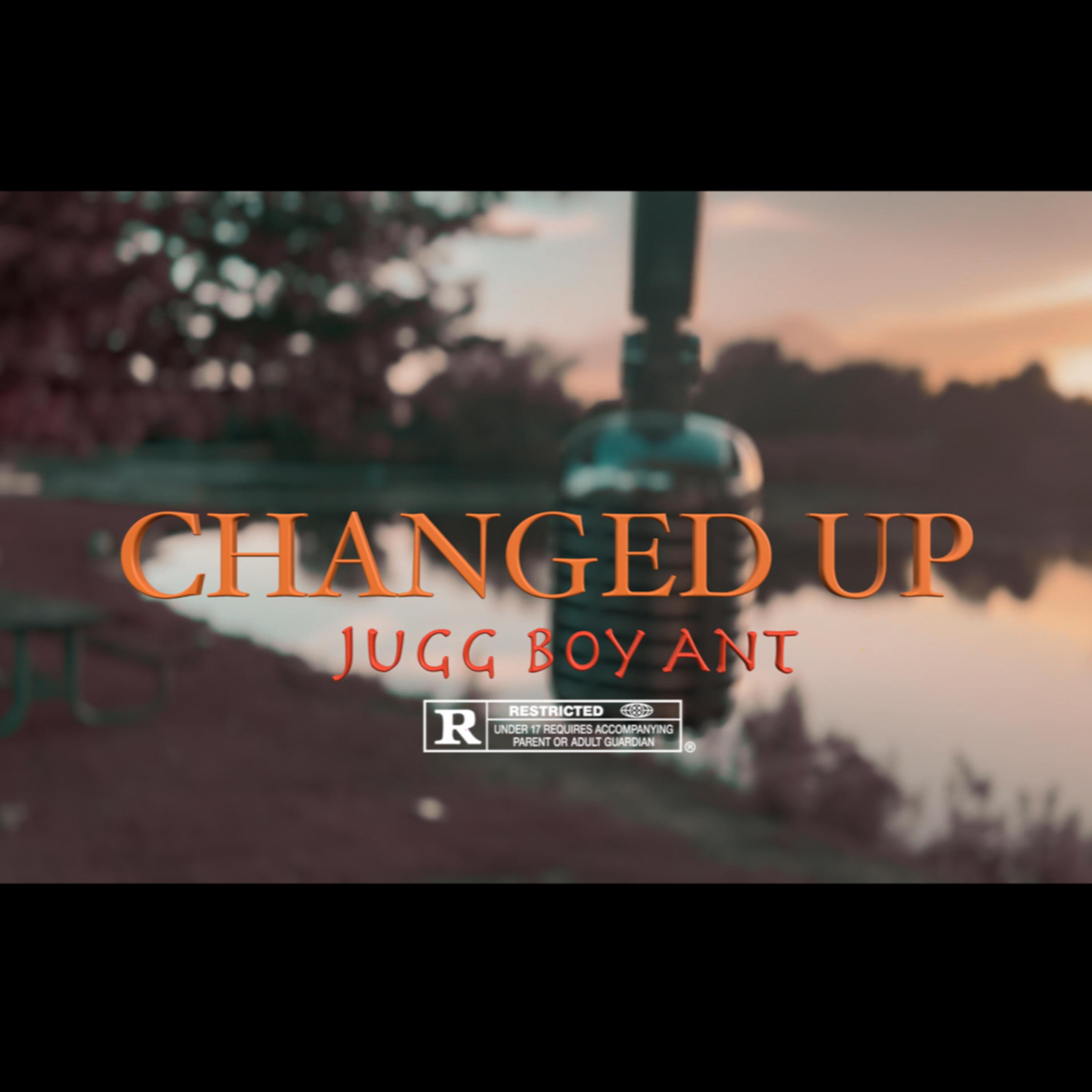 Changed Up by Jugg Boy Ant cover art