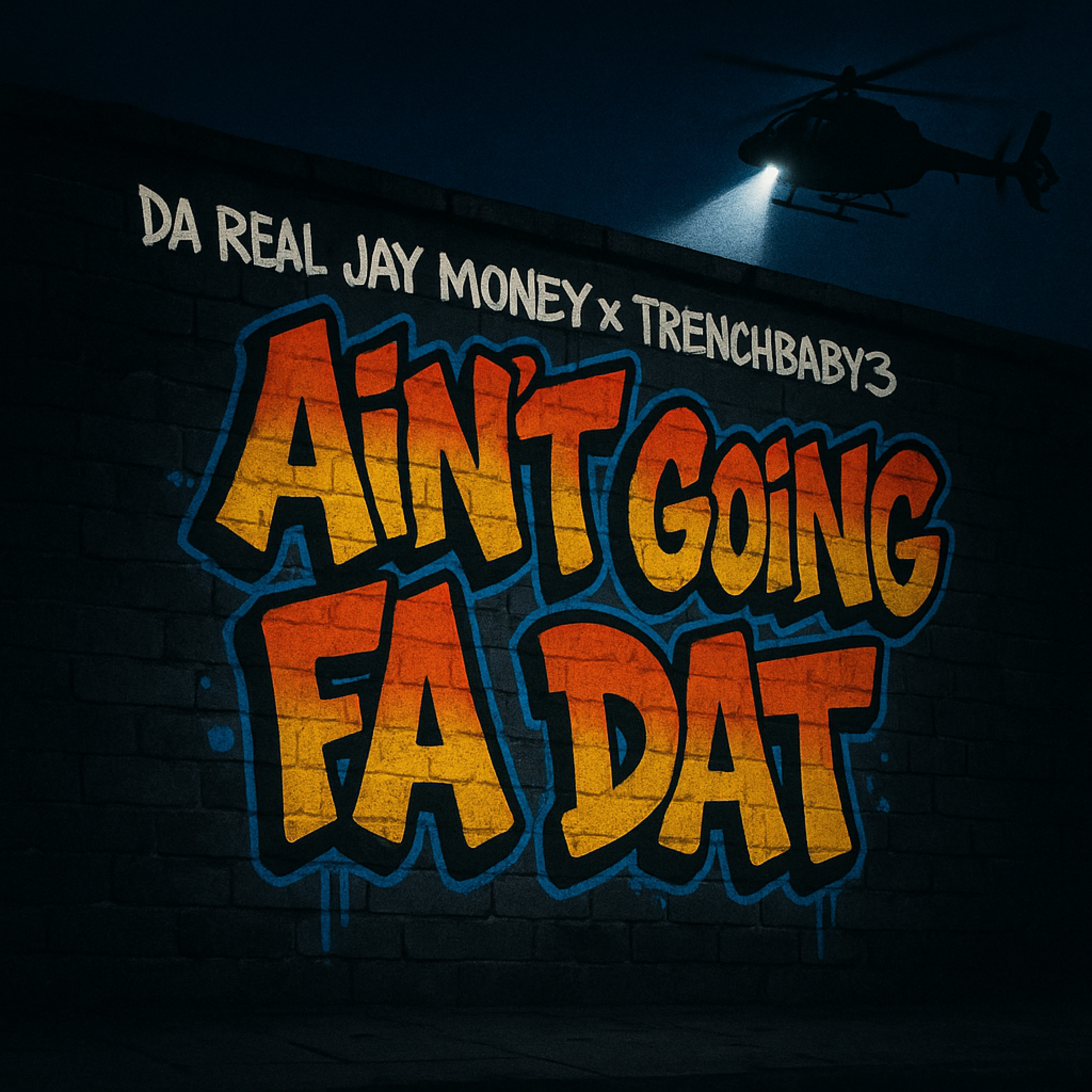 Ain’t Going Fa Dat artwork