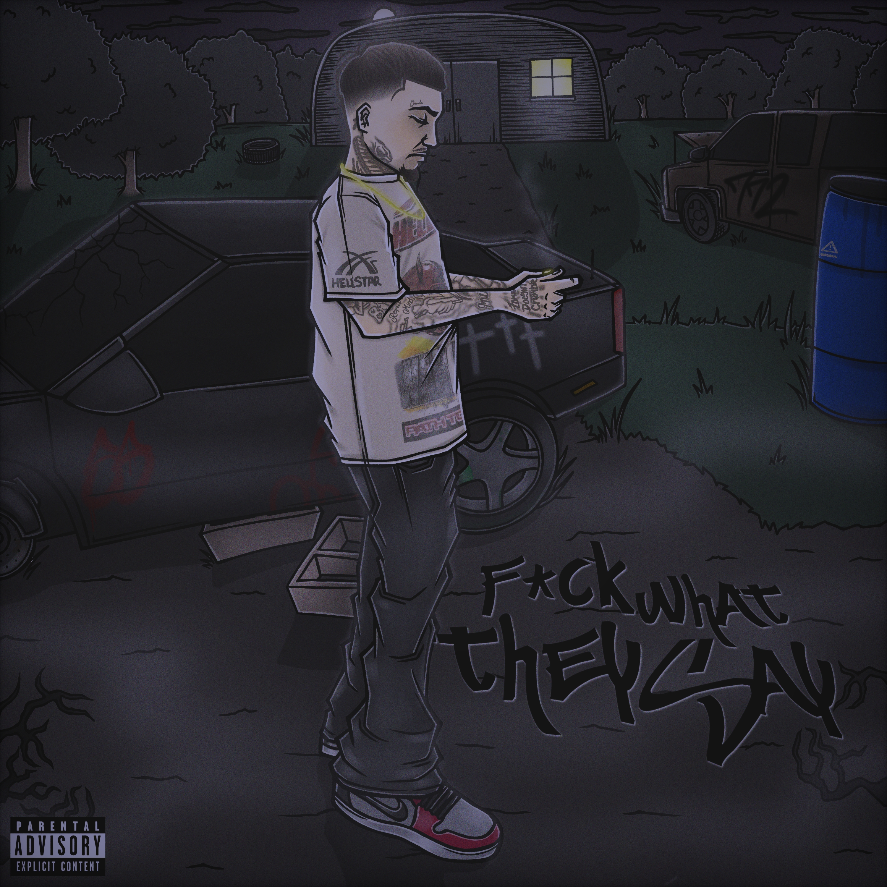 FUCK WHAT THEY SAY artwork