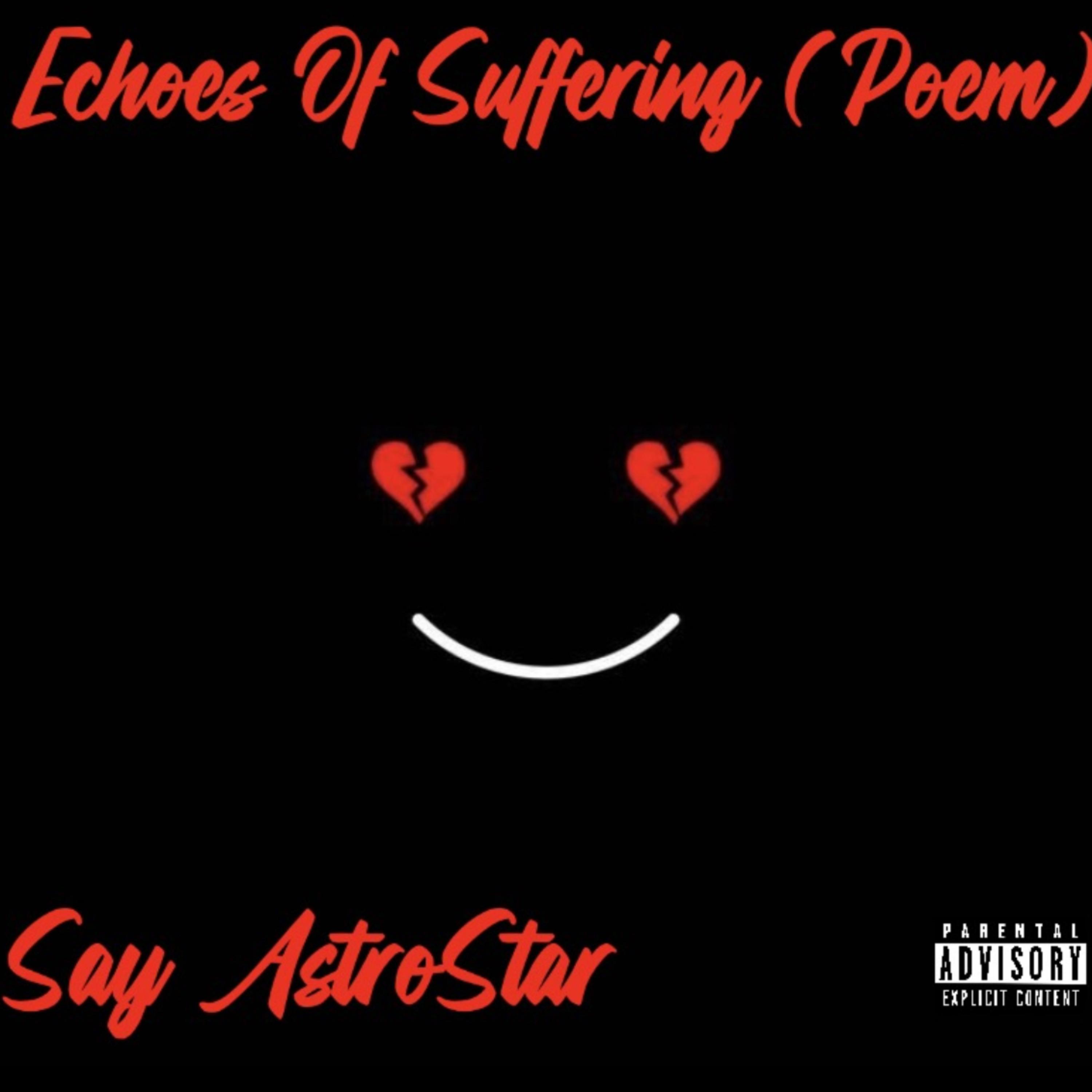 Echoes Of Suffering (Poem) by Say Astrostar cover art