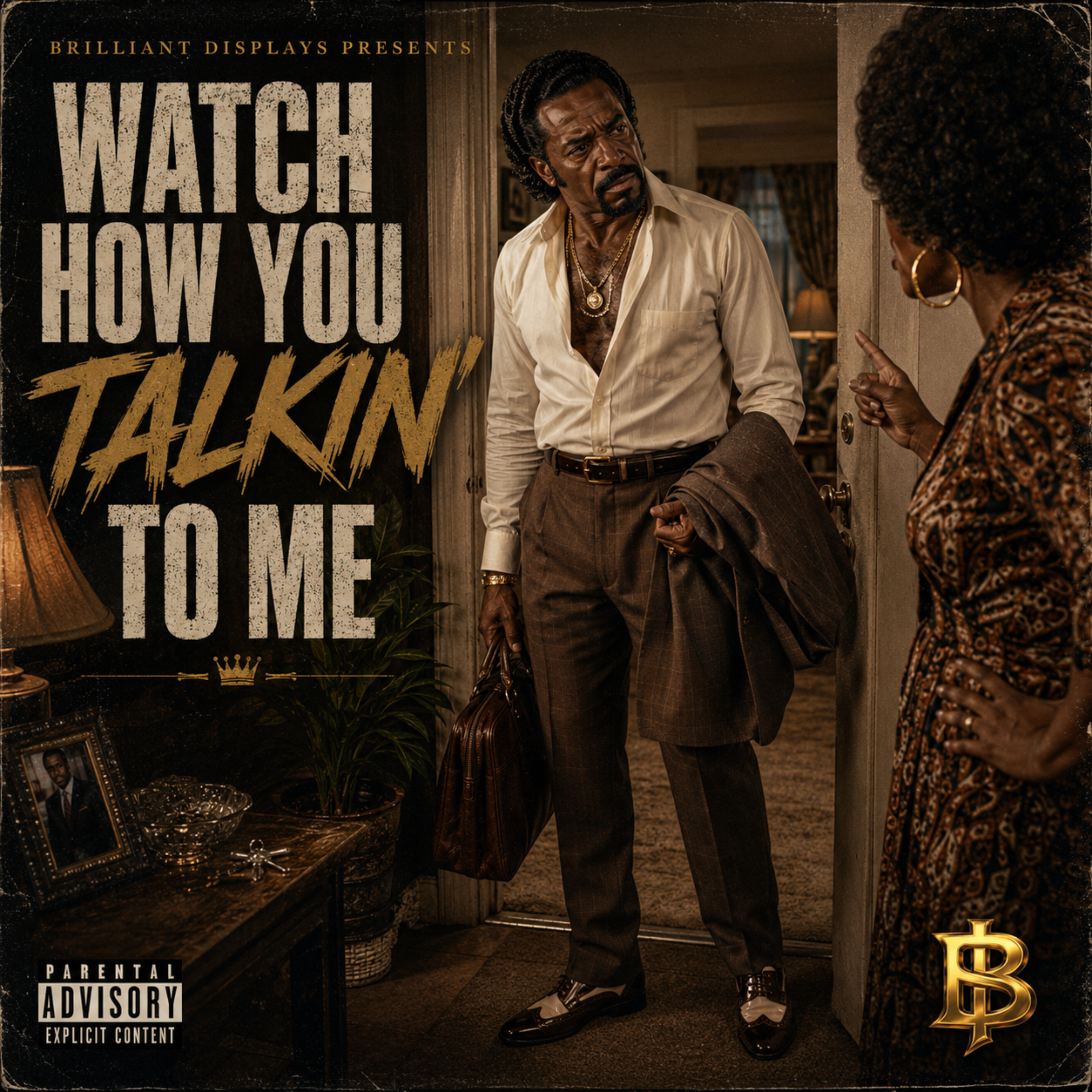 Watch How You Talking To Me by Brilliant Displays cover art