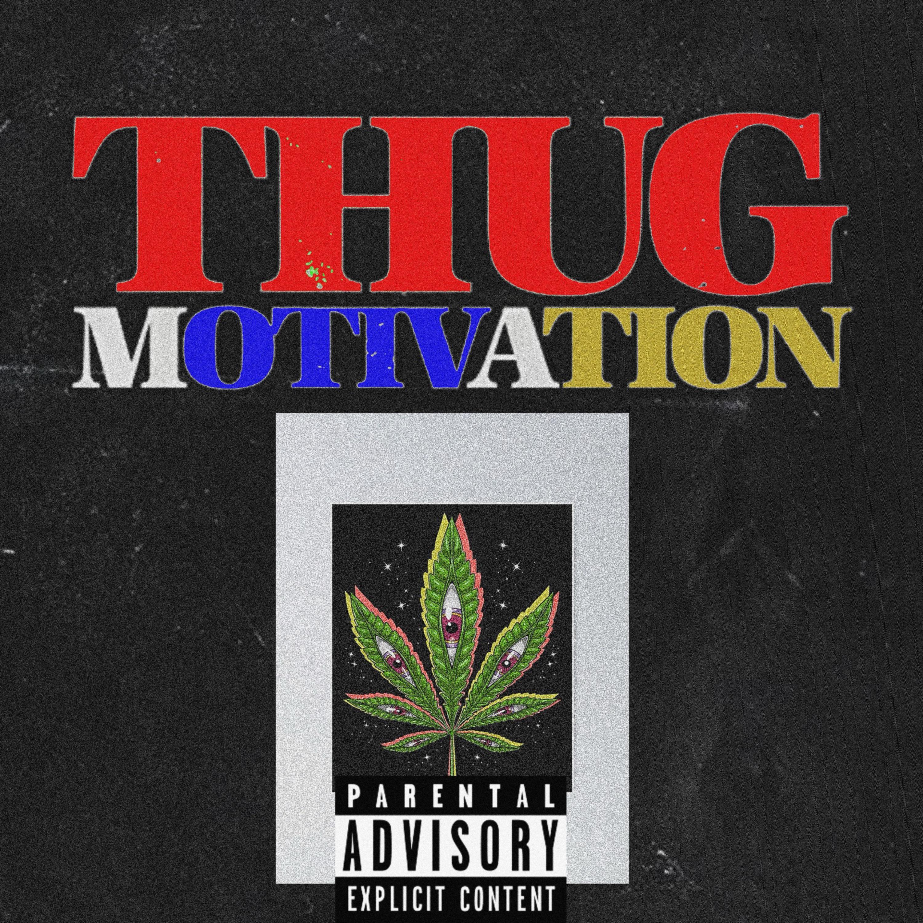 Thug Motivation artwork