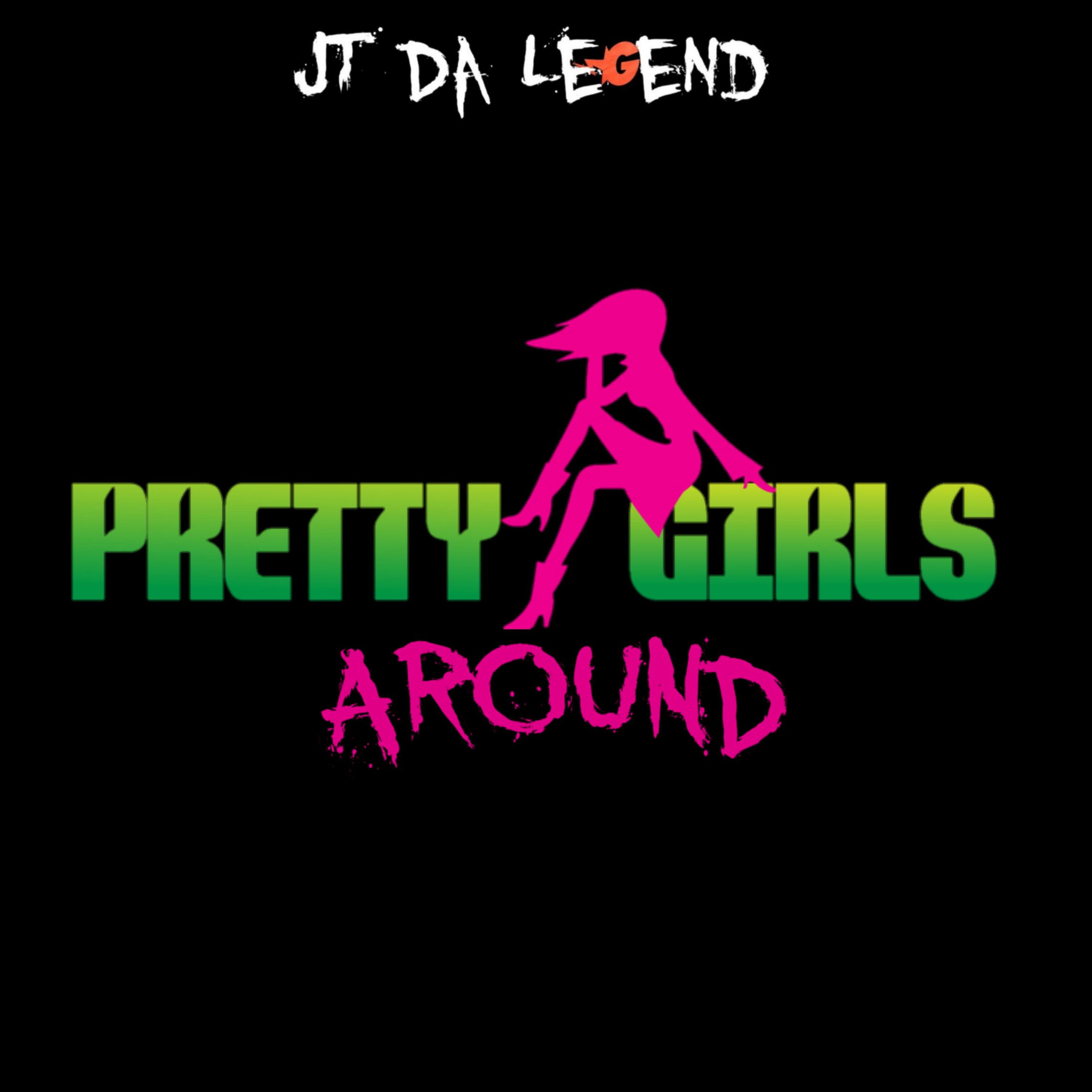 Pretty Girls Around artwork