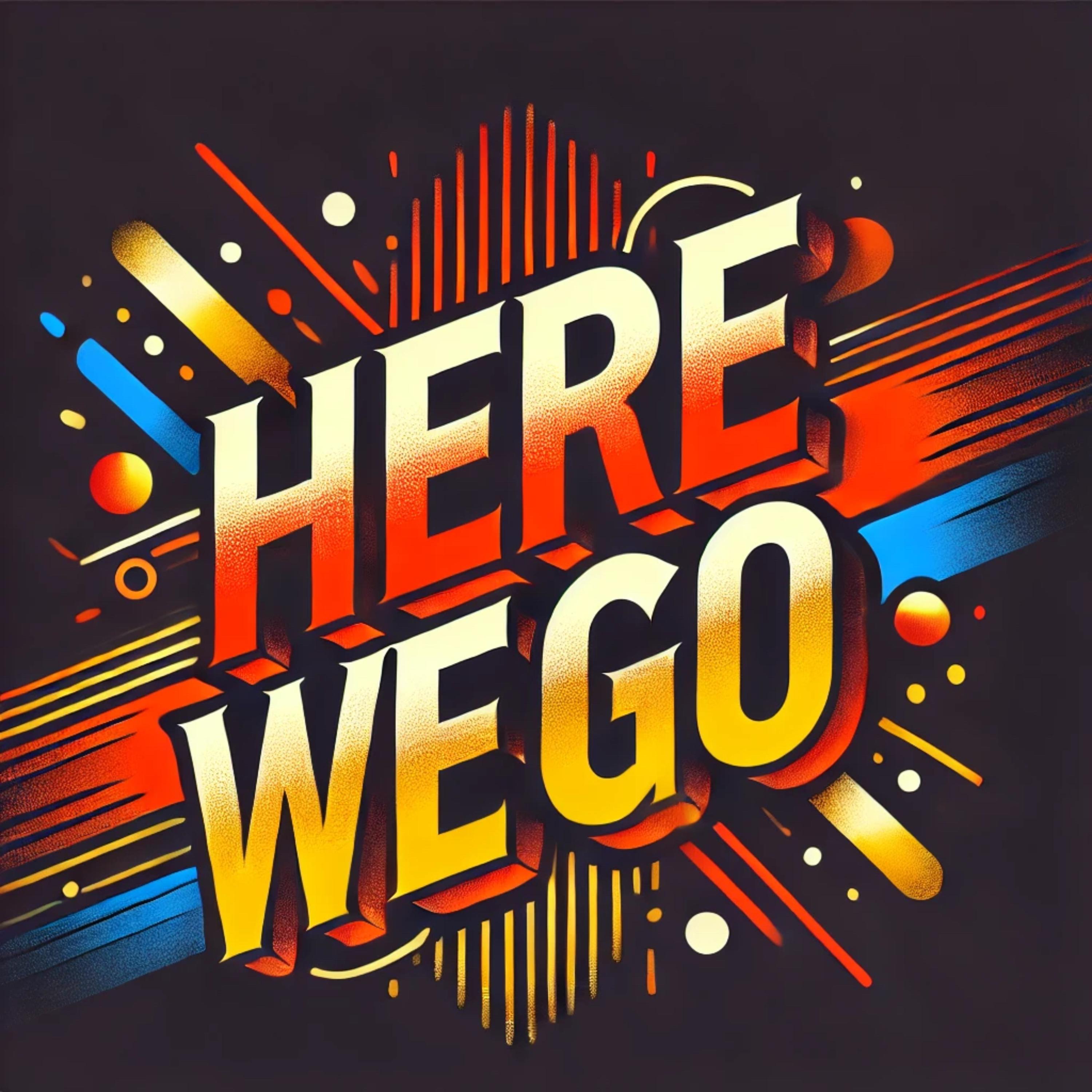 Here we go artwork