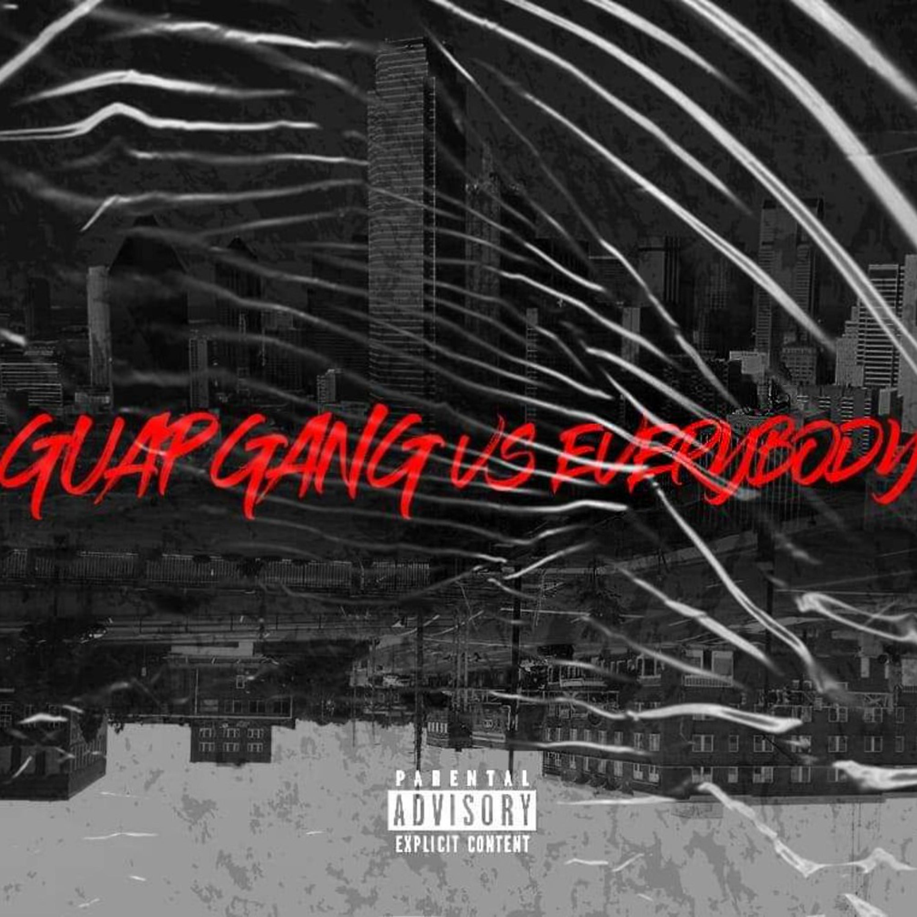 G.U.A.P. Gang Vs Everybody artwork
