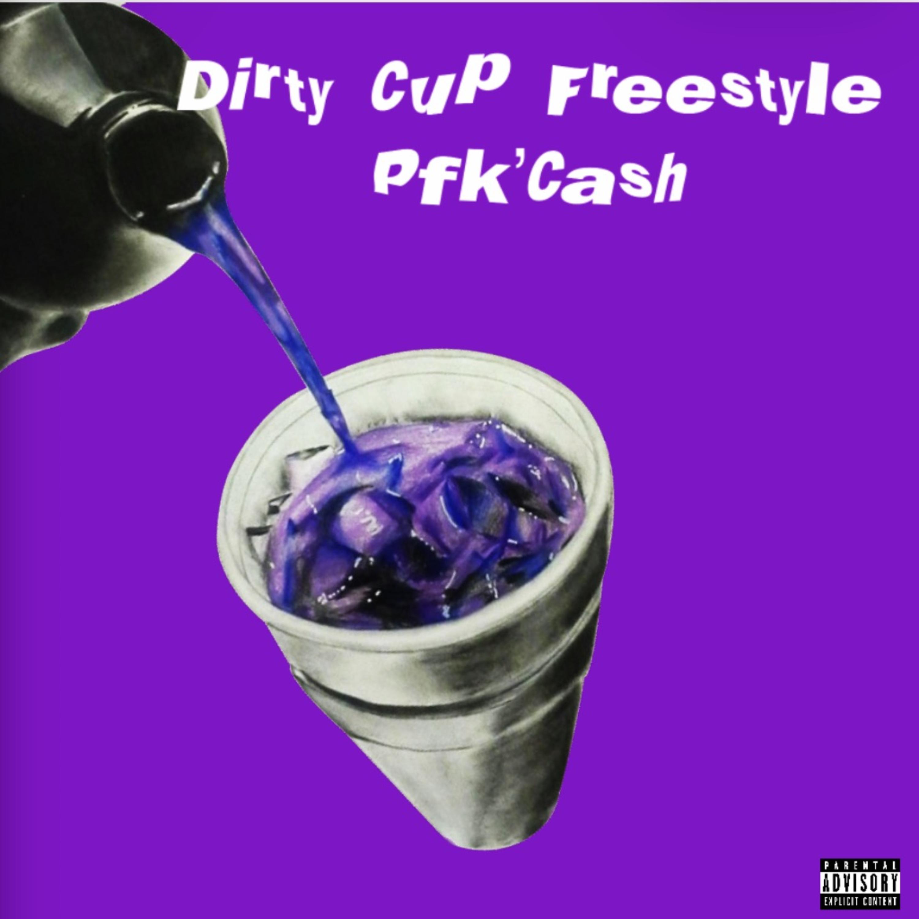 Dirty Cup Freestyle artwork
