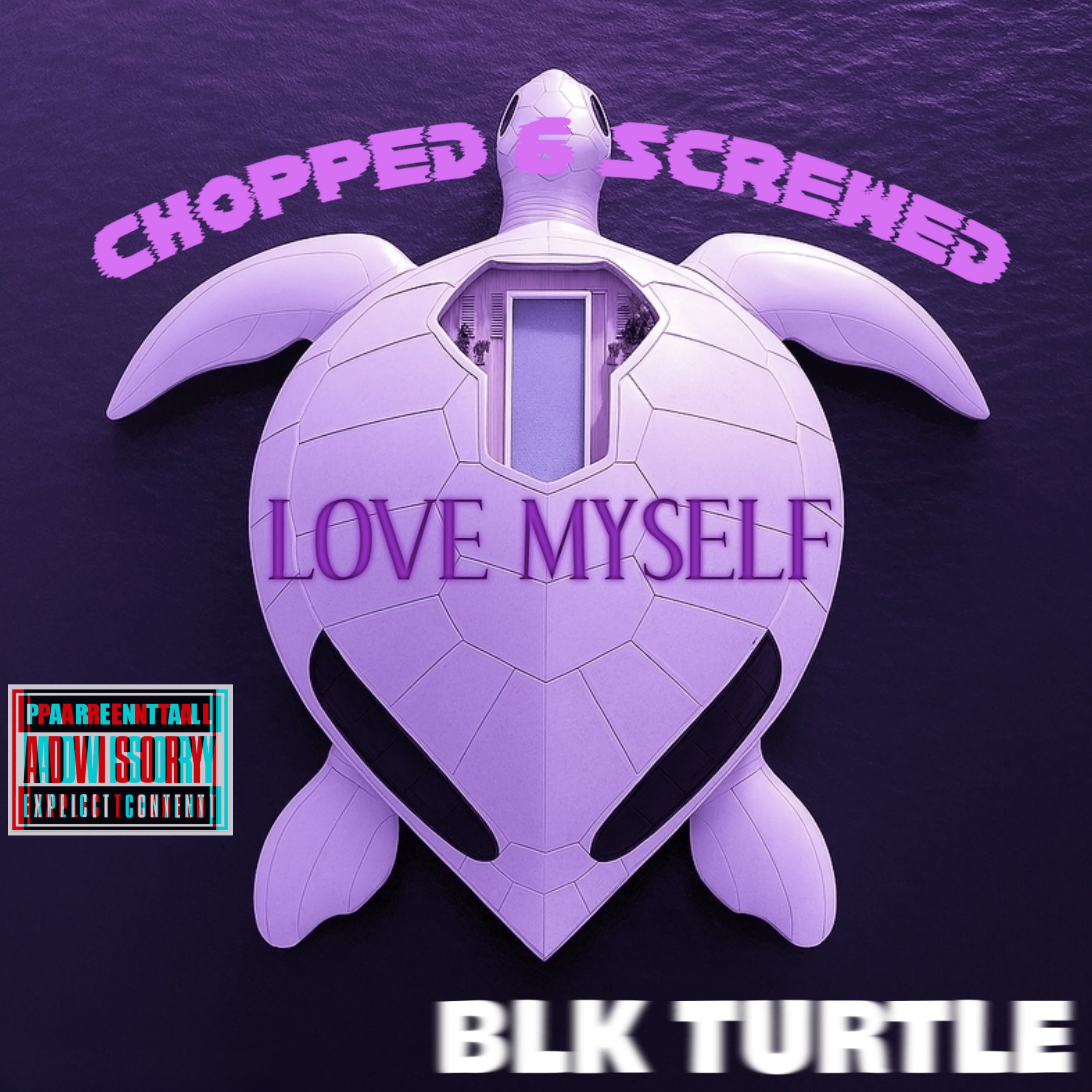 LOVE MYSELF (CHOPPED & SCREWED) artwork