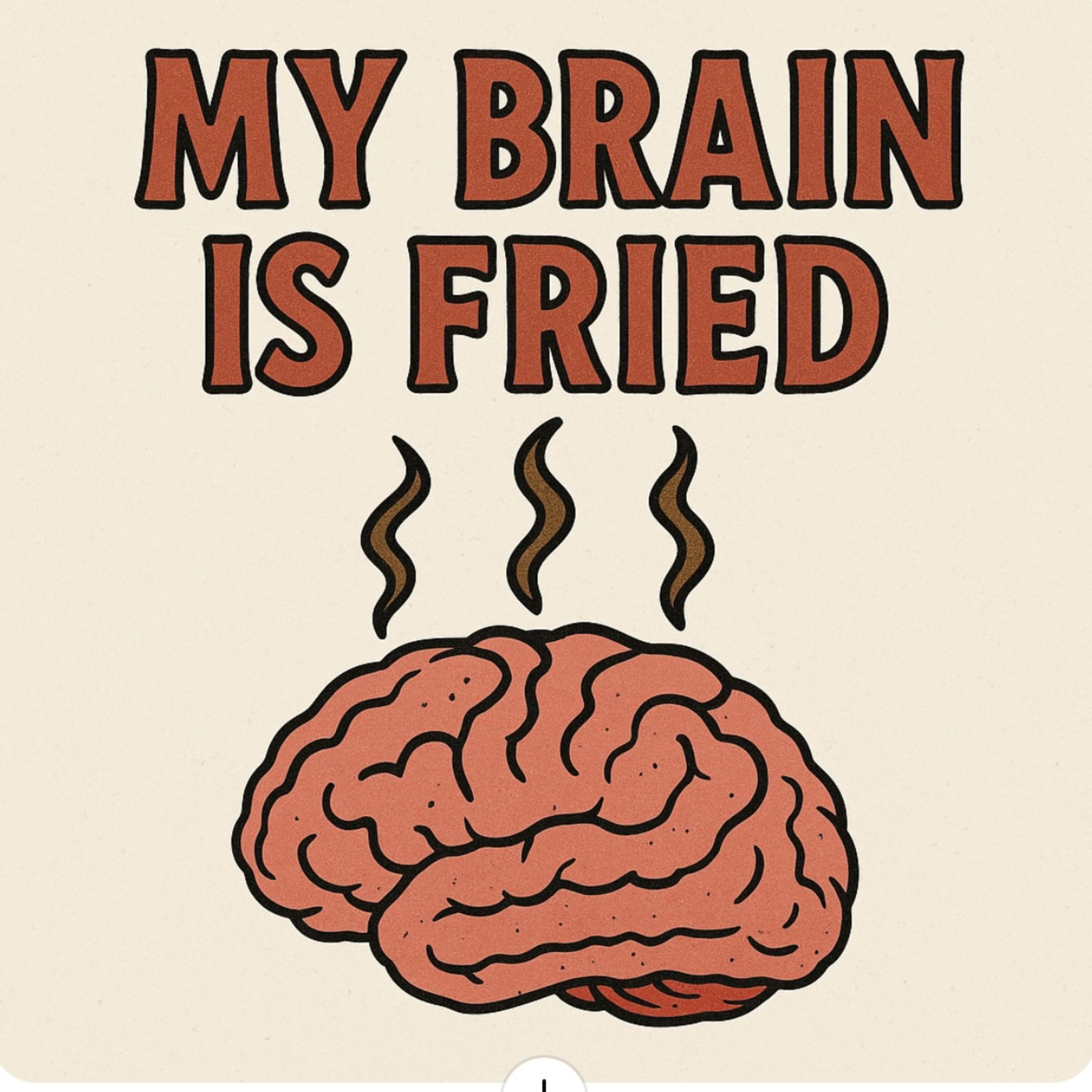 My Brain Is Fried artwork