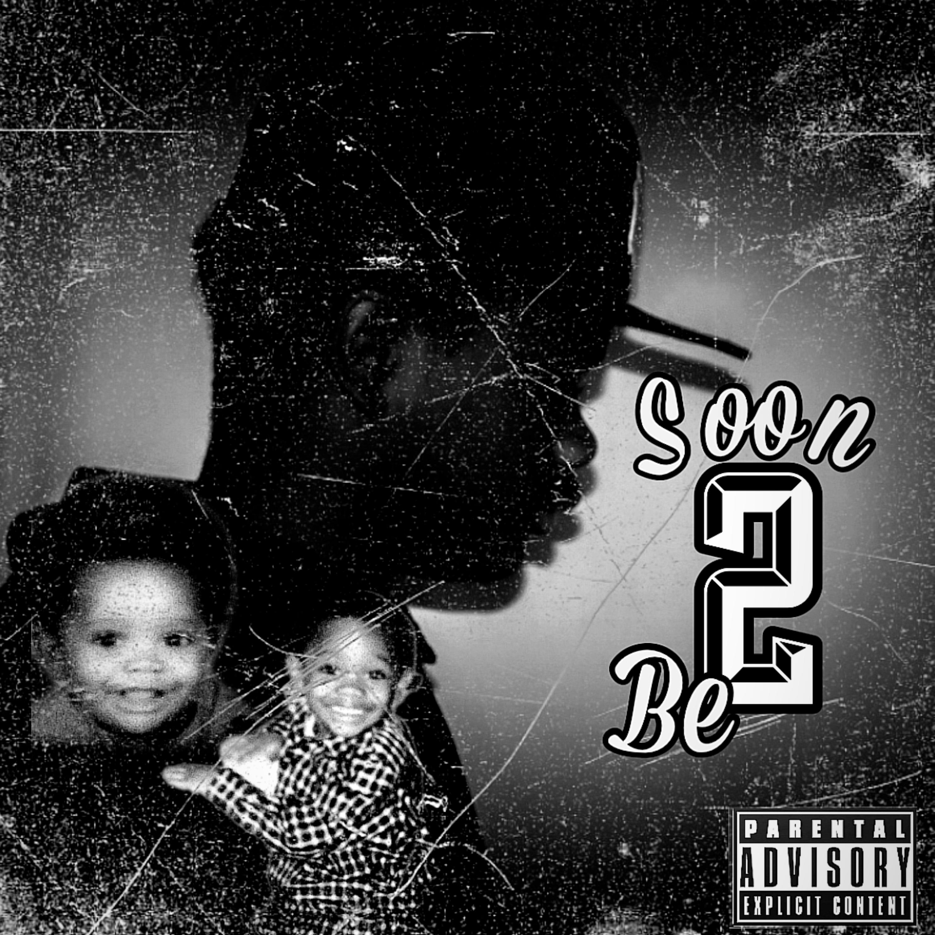 Soon 2 Be artwork