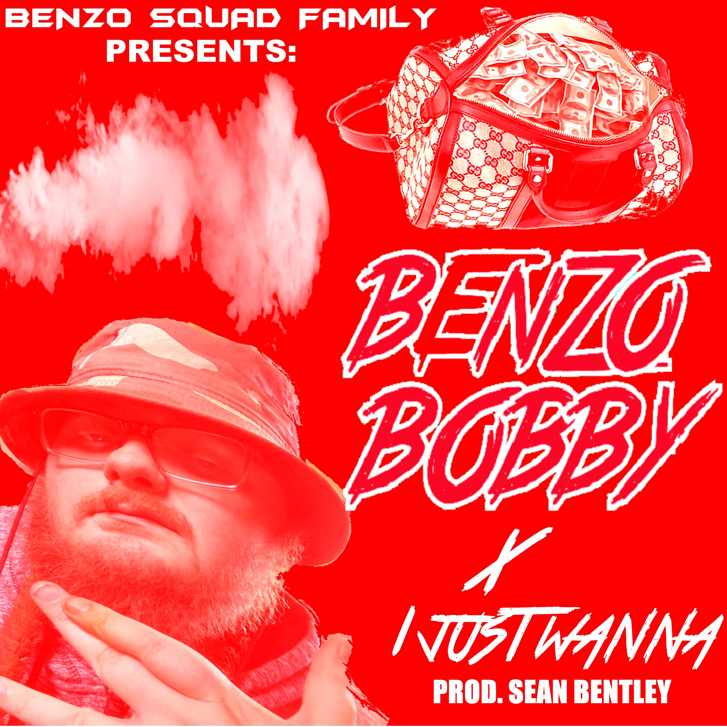 I Just Wanna by Benzo Bobby cover art