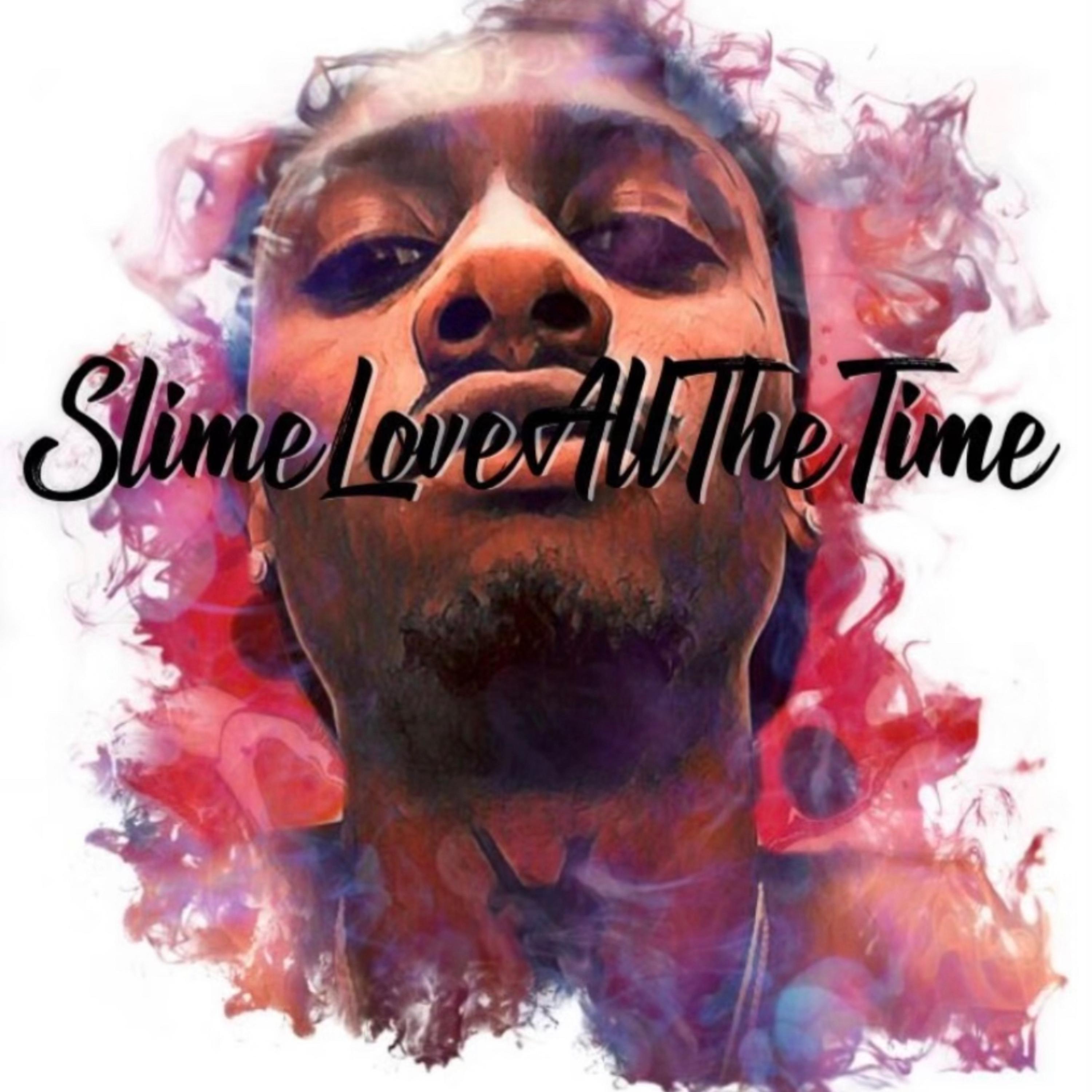 SlimeLoveAllTheTime artwork