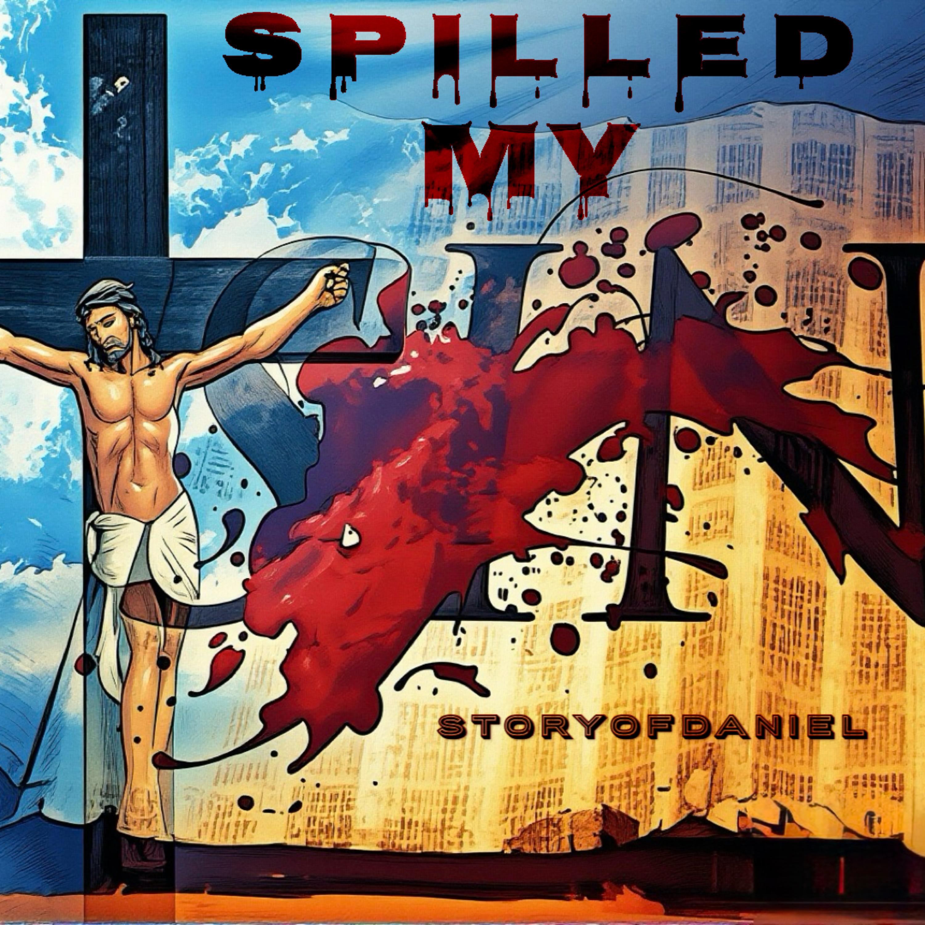 Spilled My Sin by StoryOfDaniel cover art