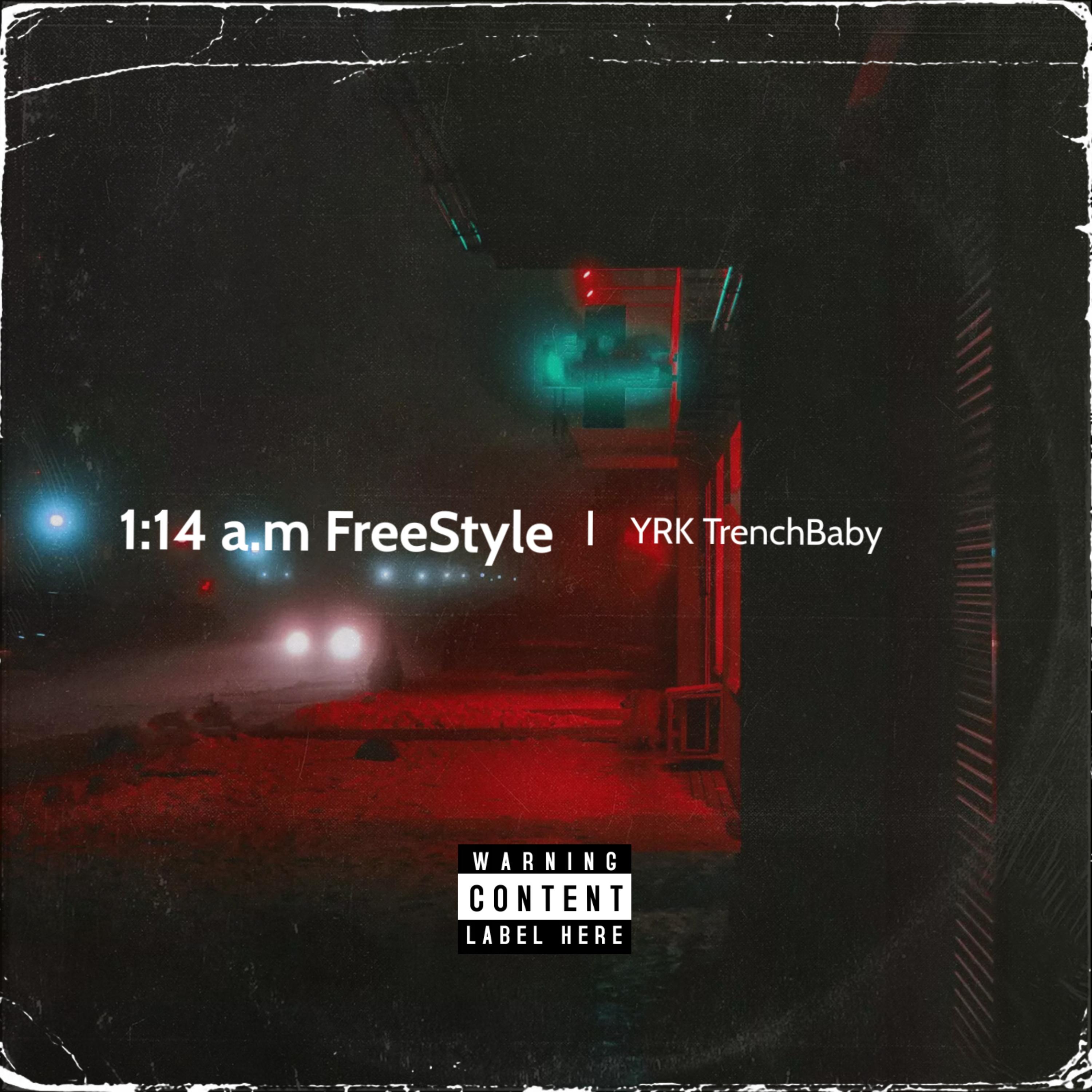 1:14 a.m FreeStyle by YRK TrenchBaby cover art
