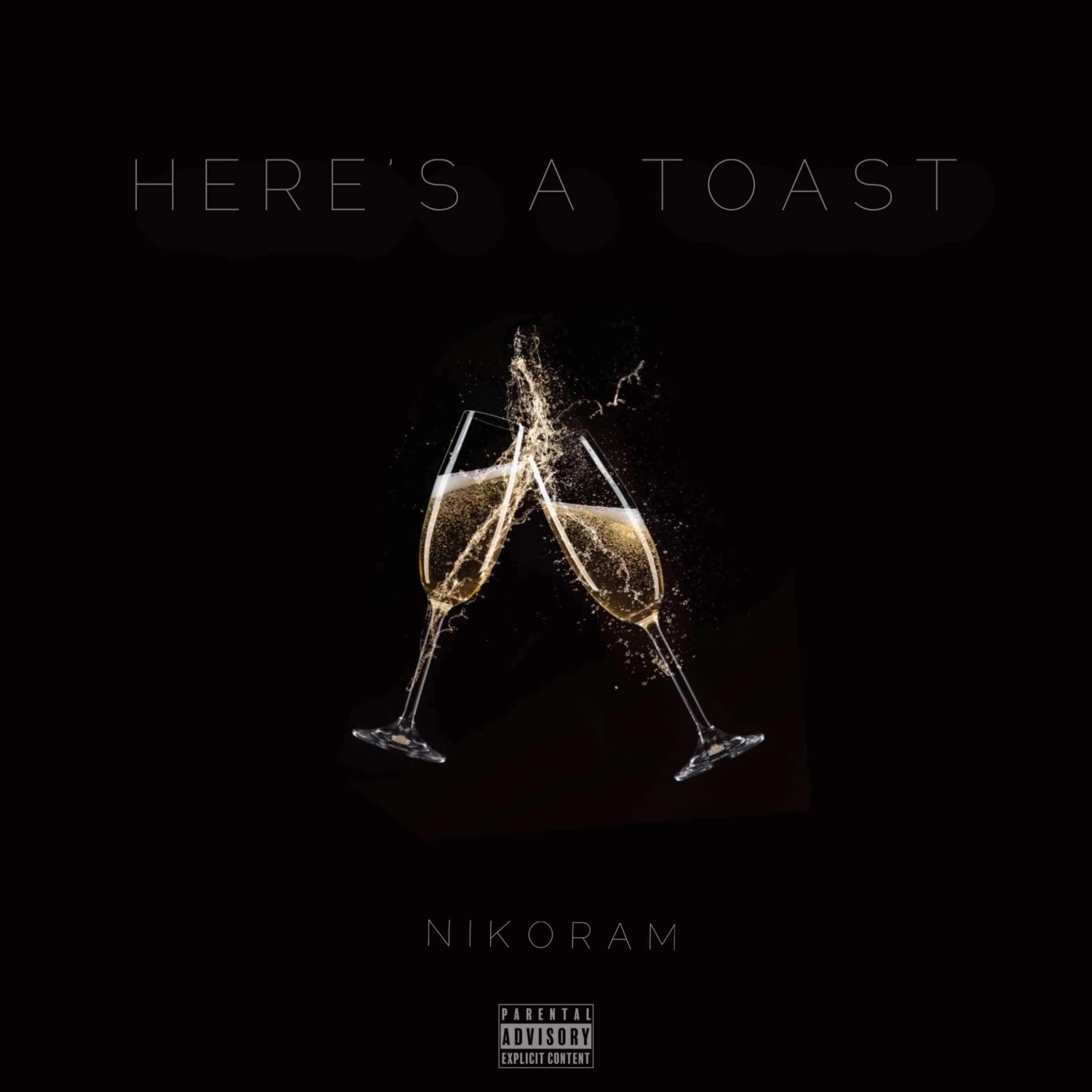 Here's A Toast by NikoRAM cover art