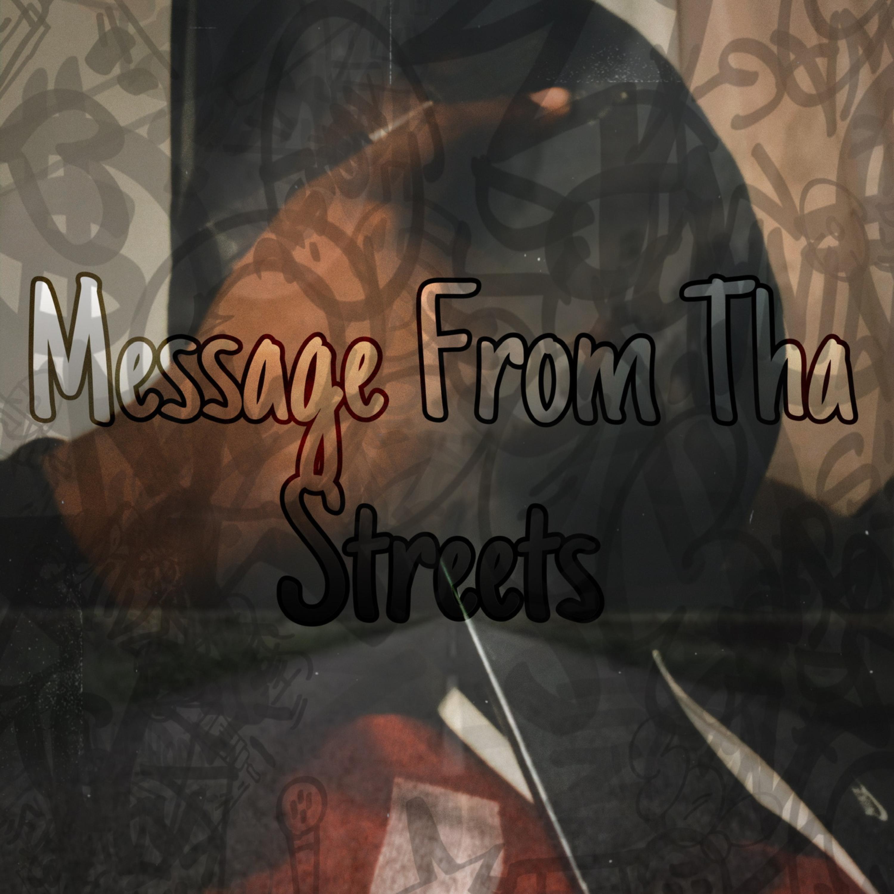 Message From Tha Streets artwork