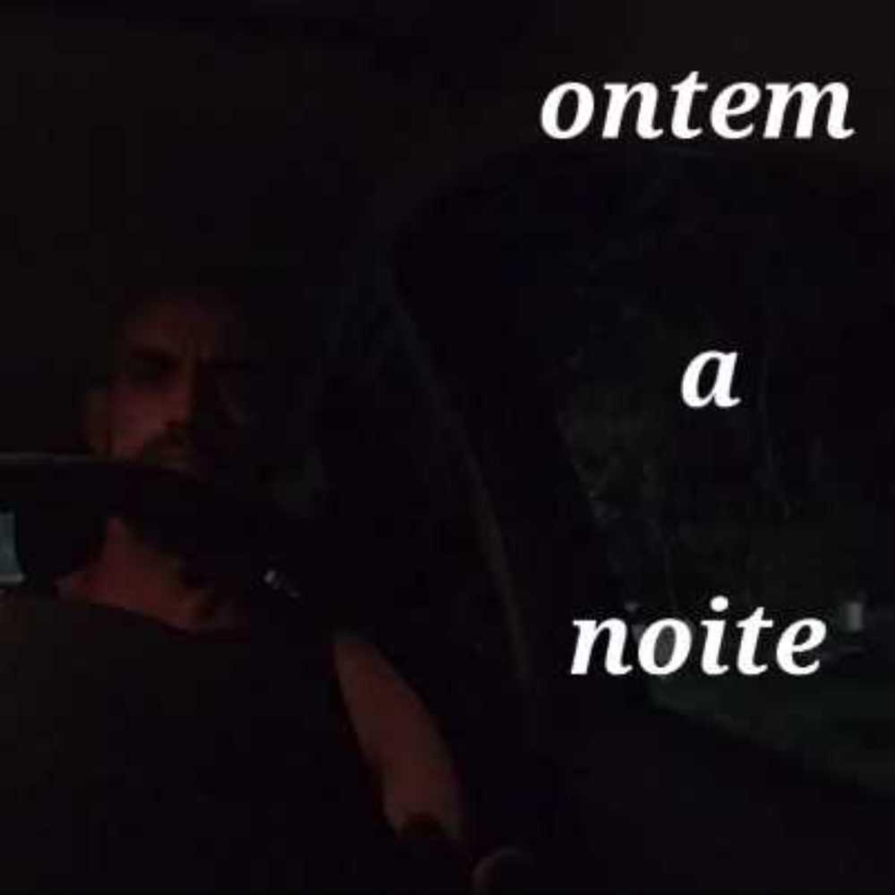 ontem a noite artwork