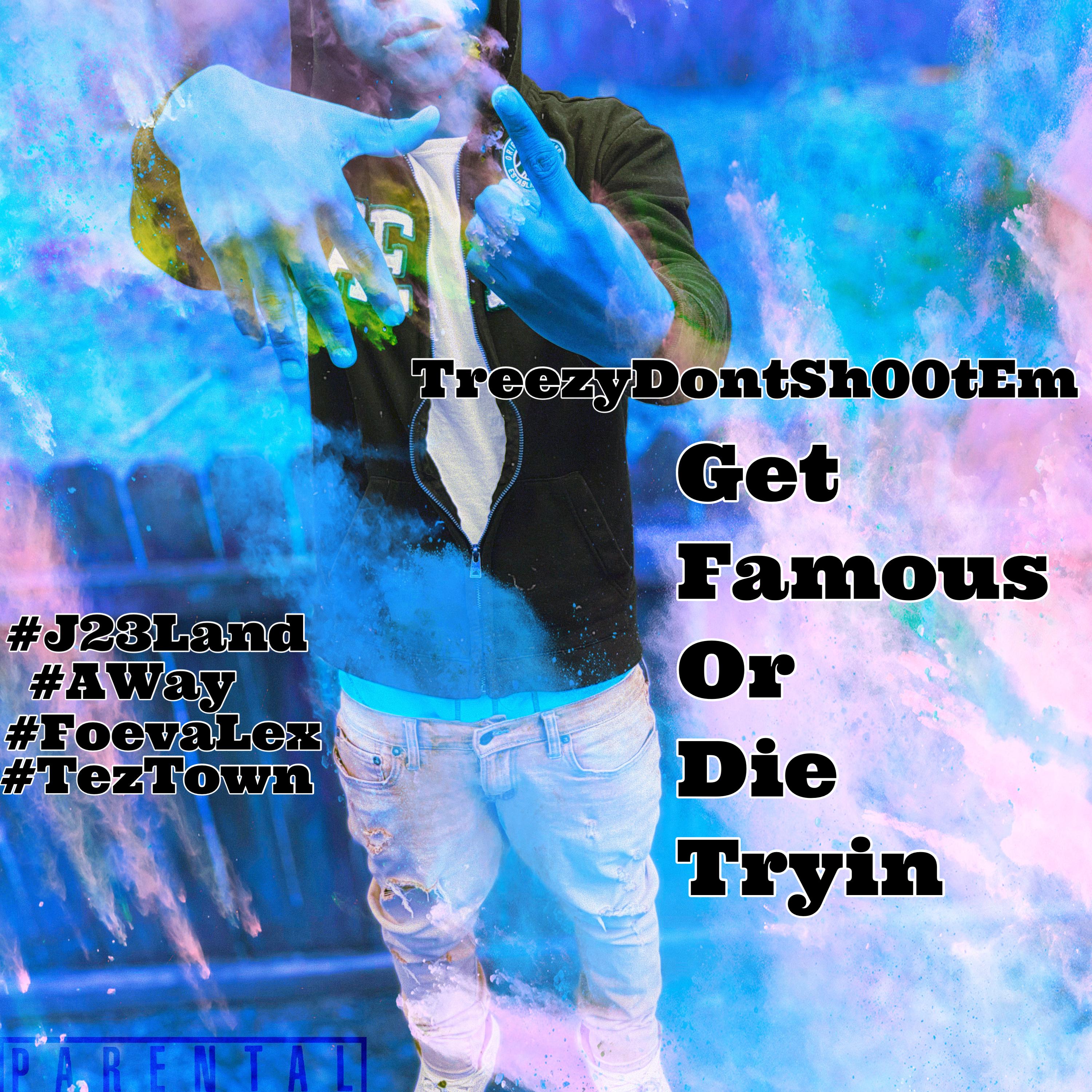 Get Famous Or Die Tryin artwork
